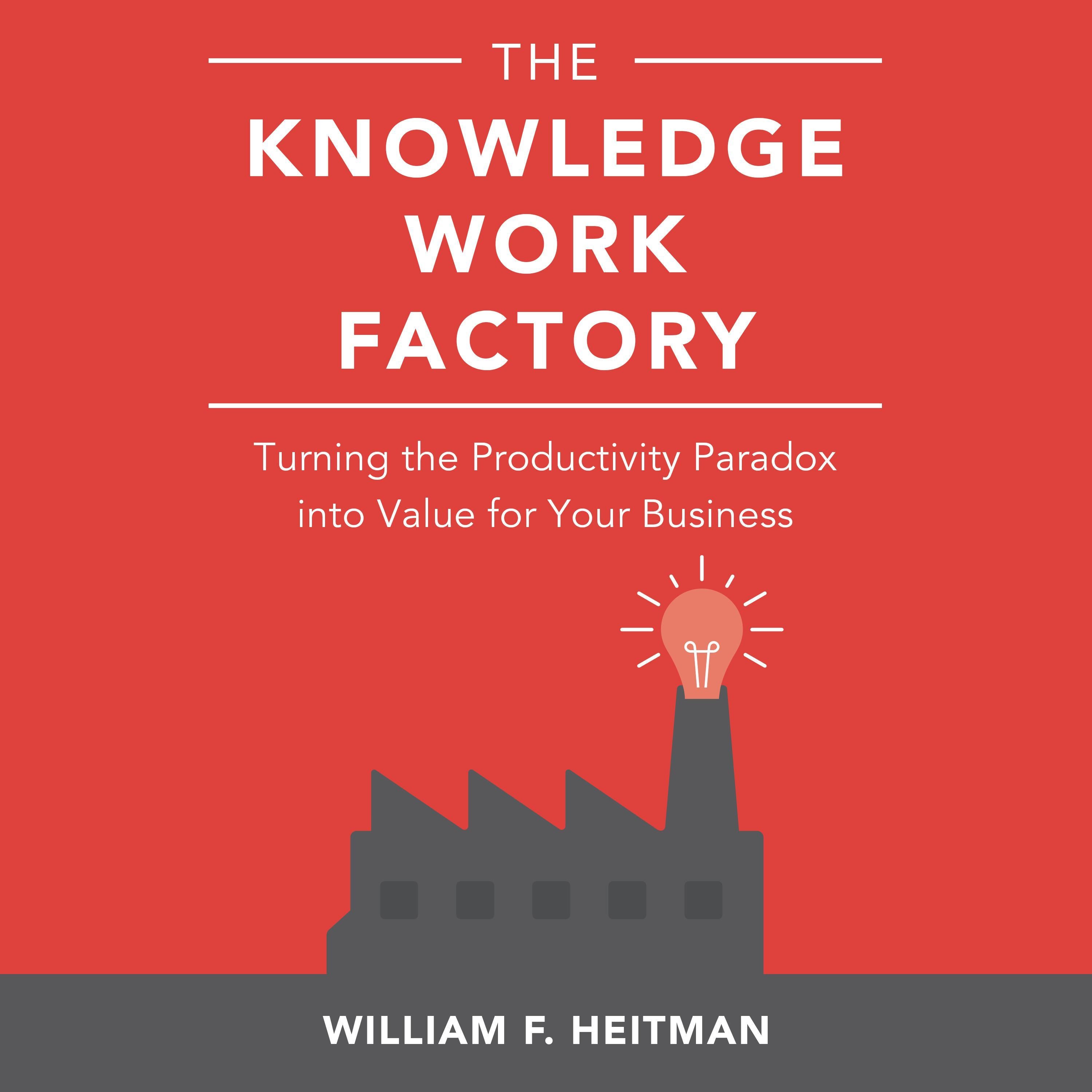 The Knowledge Work Factory