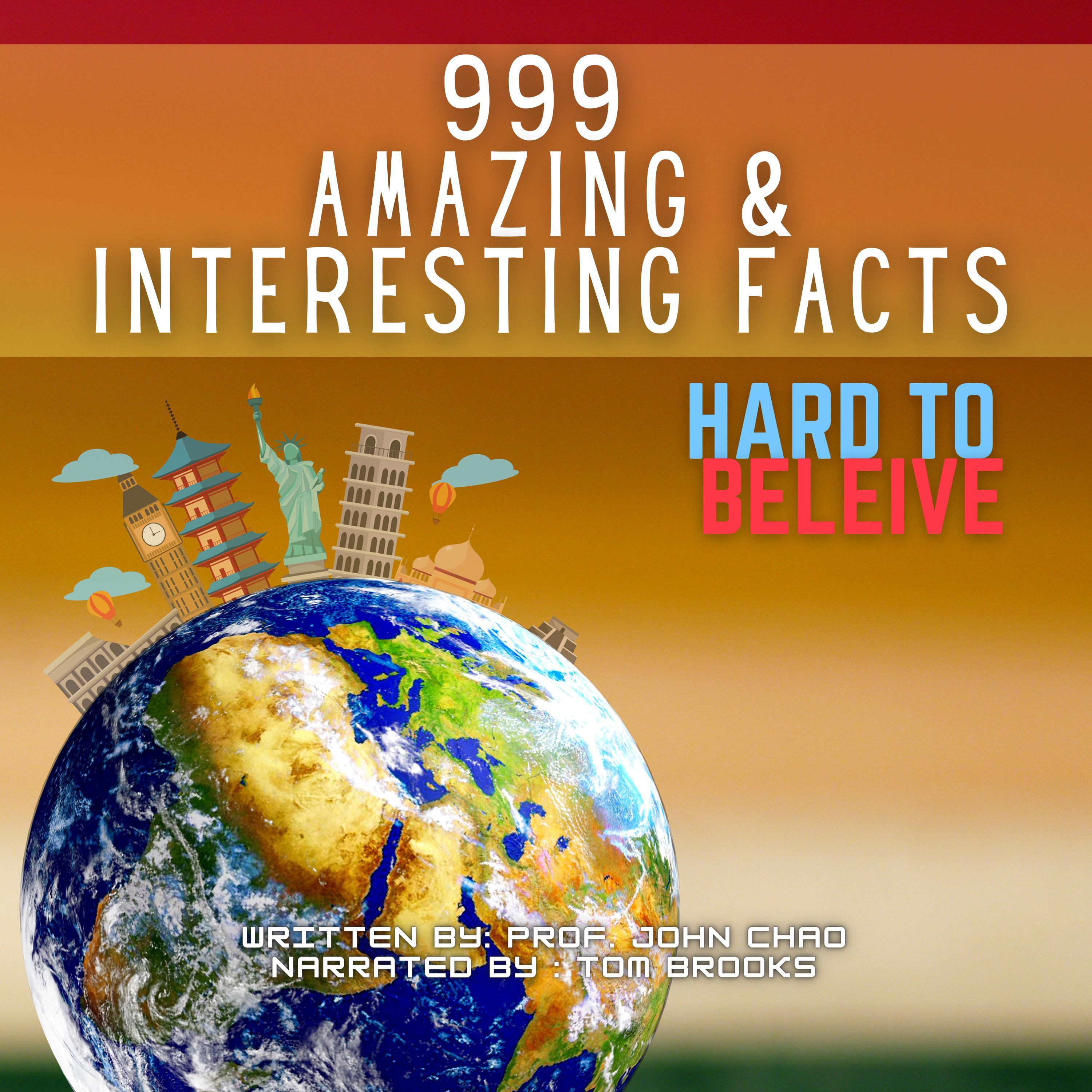 999 Amazing & Interesting Facts