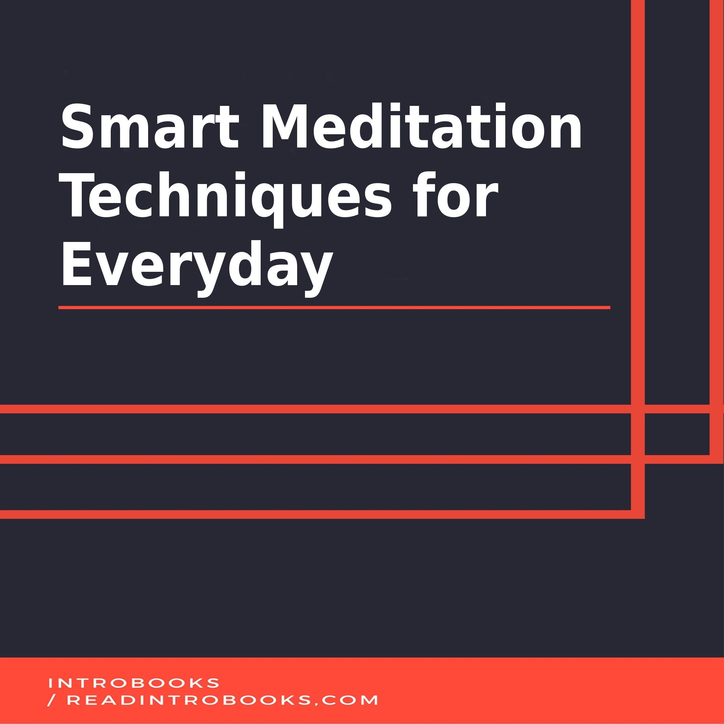 Smart Meditation Techniques for Everyday