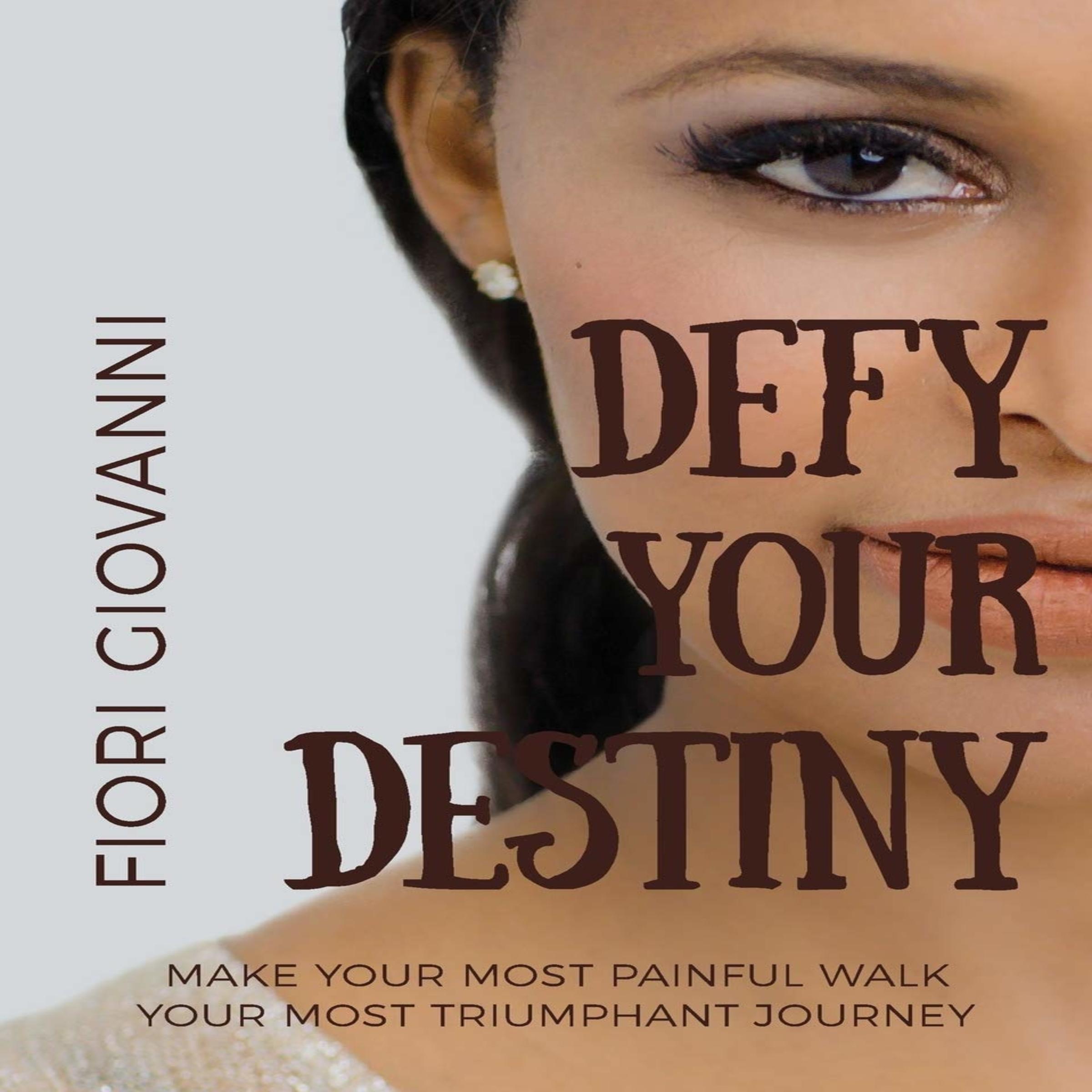 Defy Your Destiny