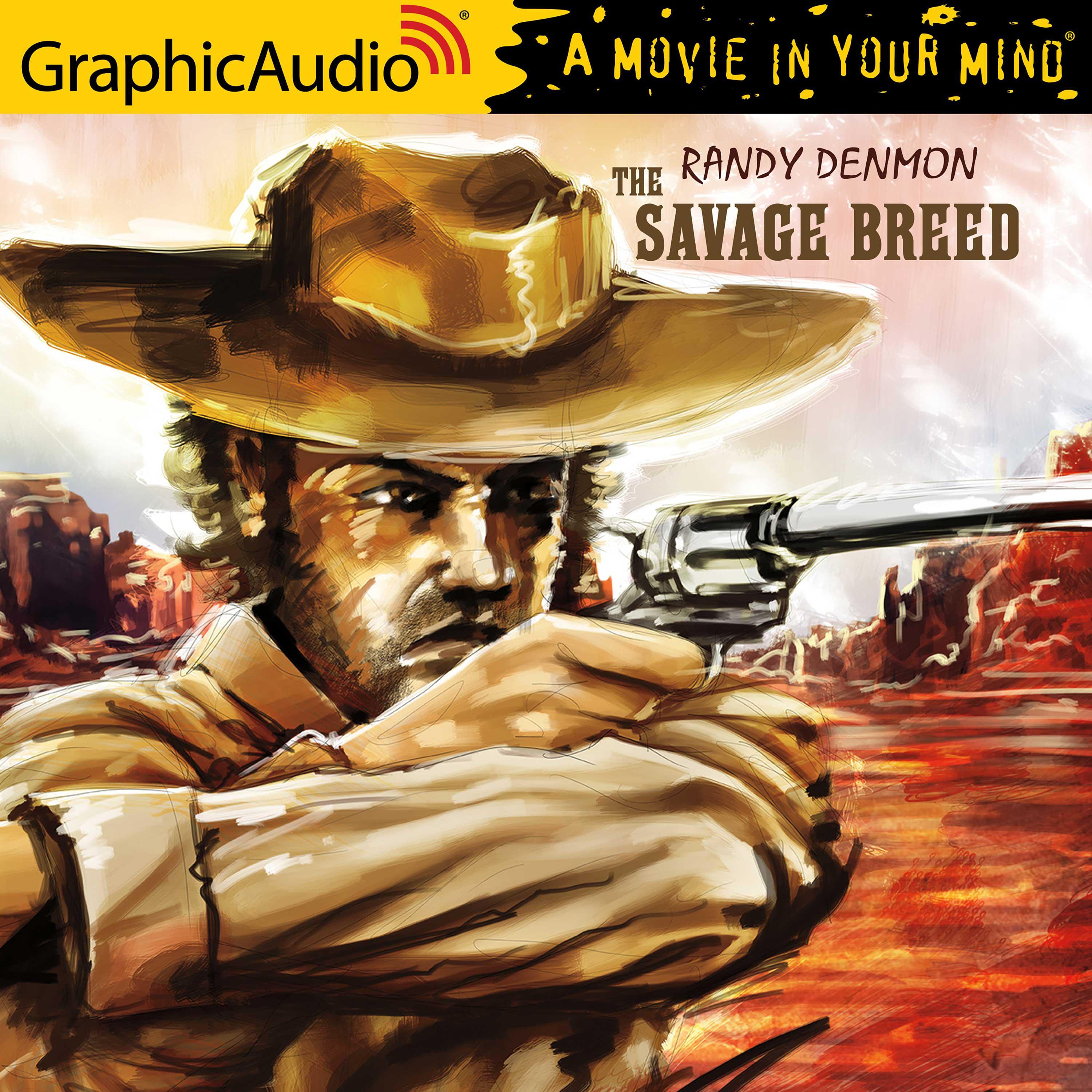 The Savage Breed [Dramatized Adaptation]