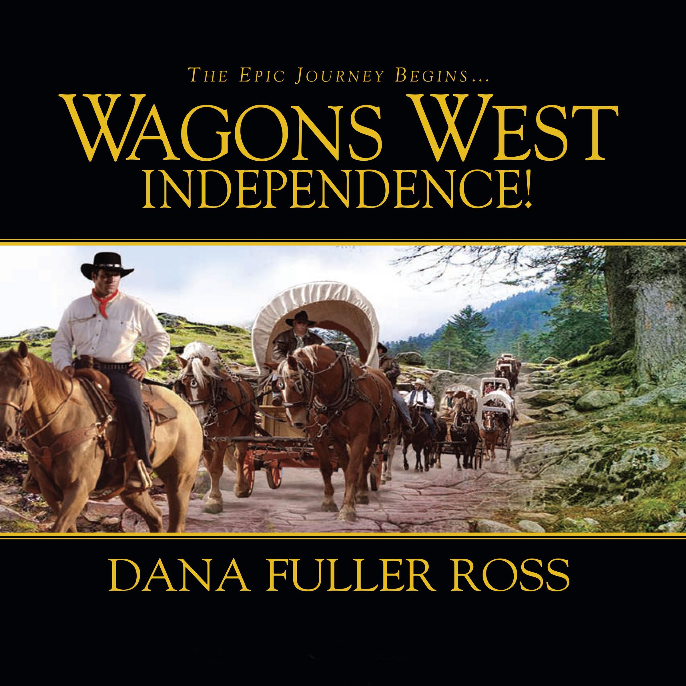 Wagons West Independence!