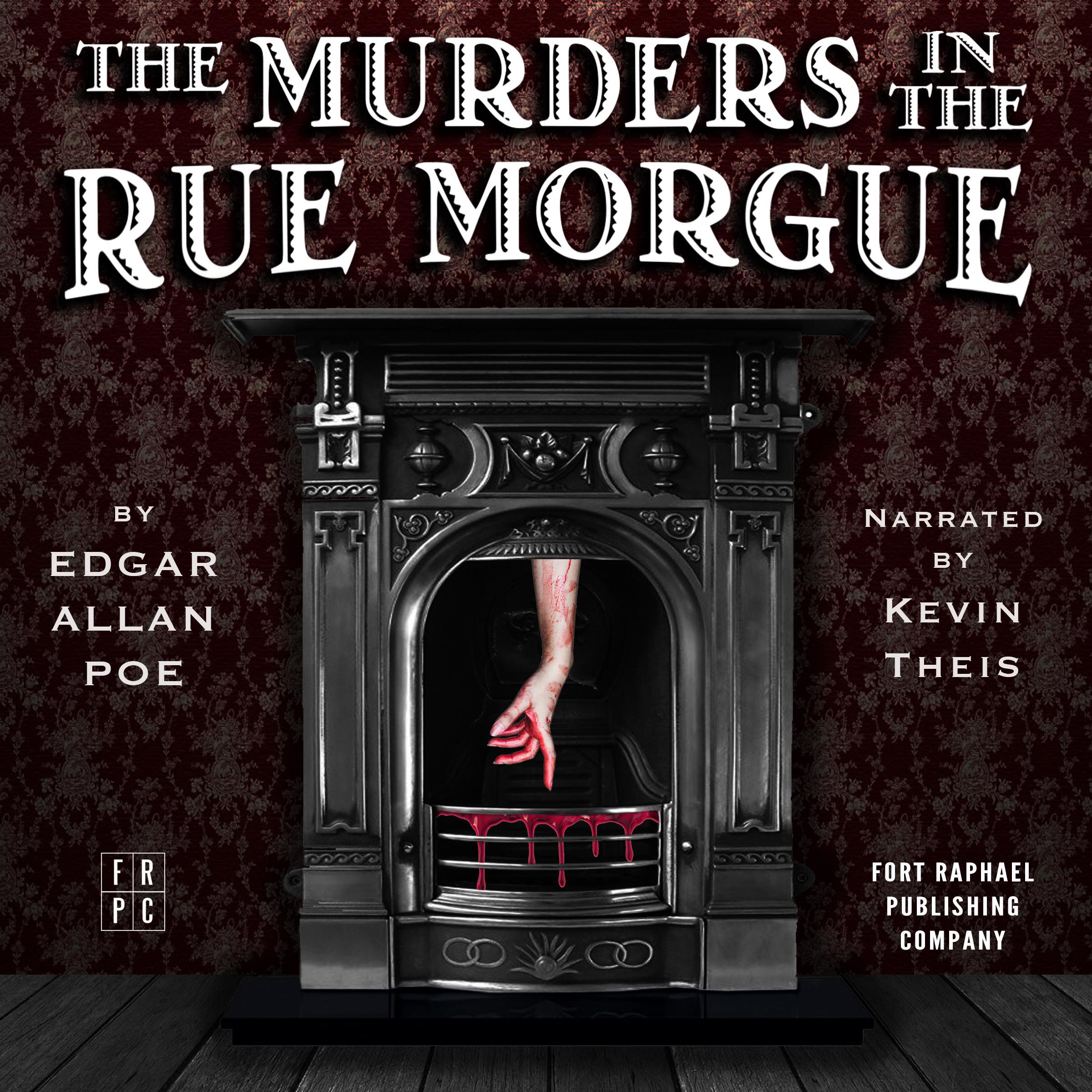 Edgar Allan Poe's The Murders in the Rue Morgue - Unabridged