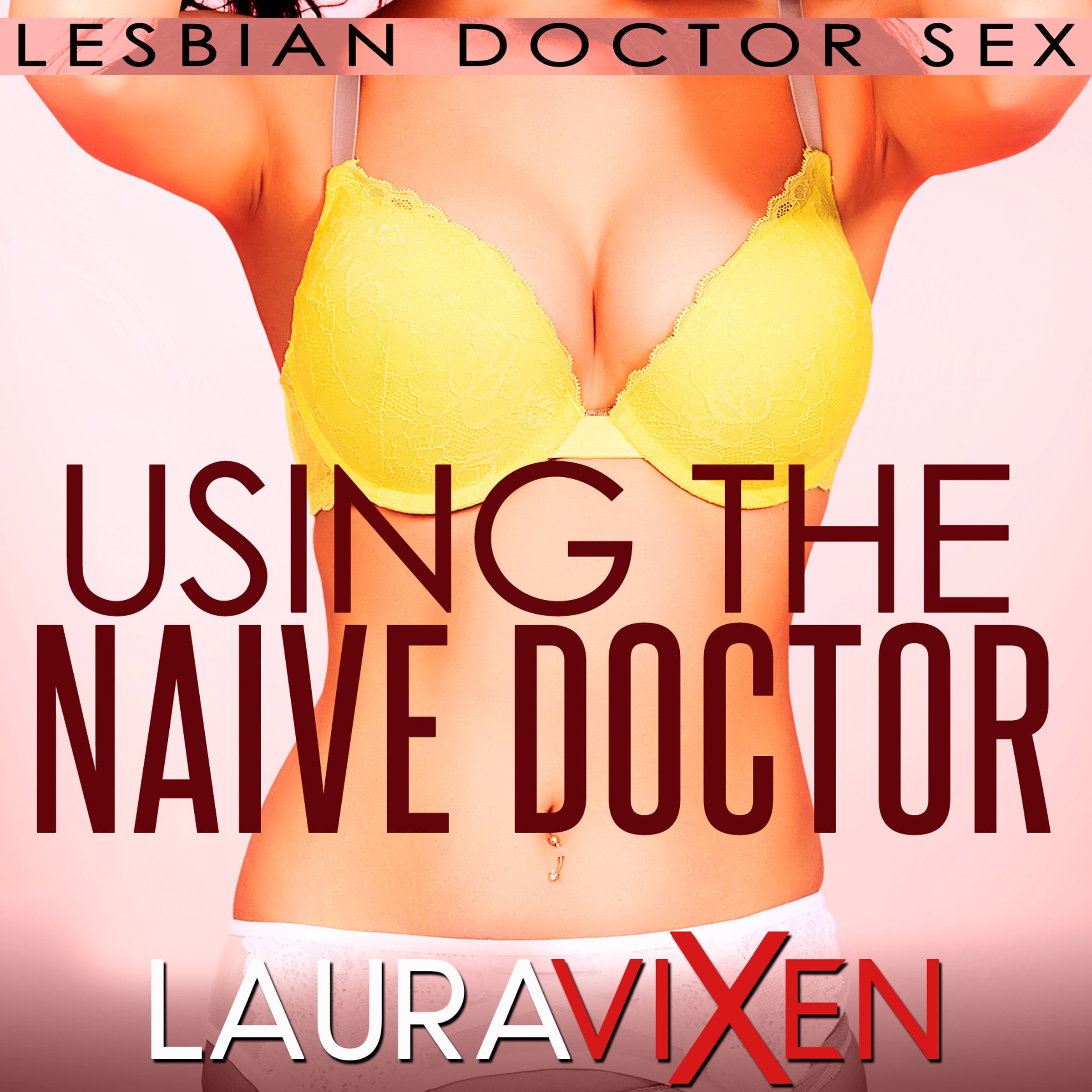 Using the Naive Doctor: Lesbian Doctor Sex