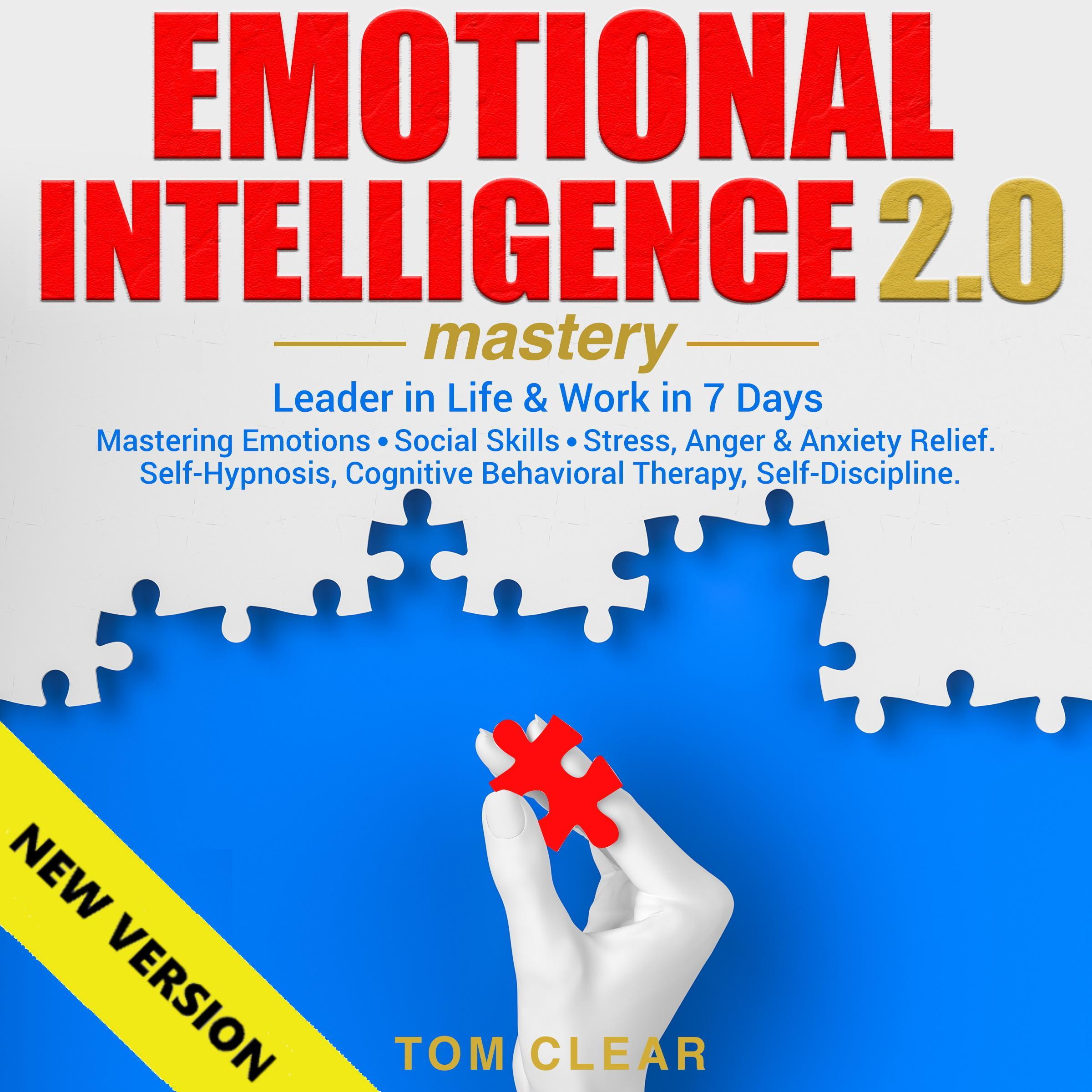 EMOTIONAL INTELLIGENCE 2.0 Mastery. Leader in Life & Work in 7 Days.