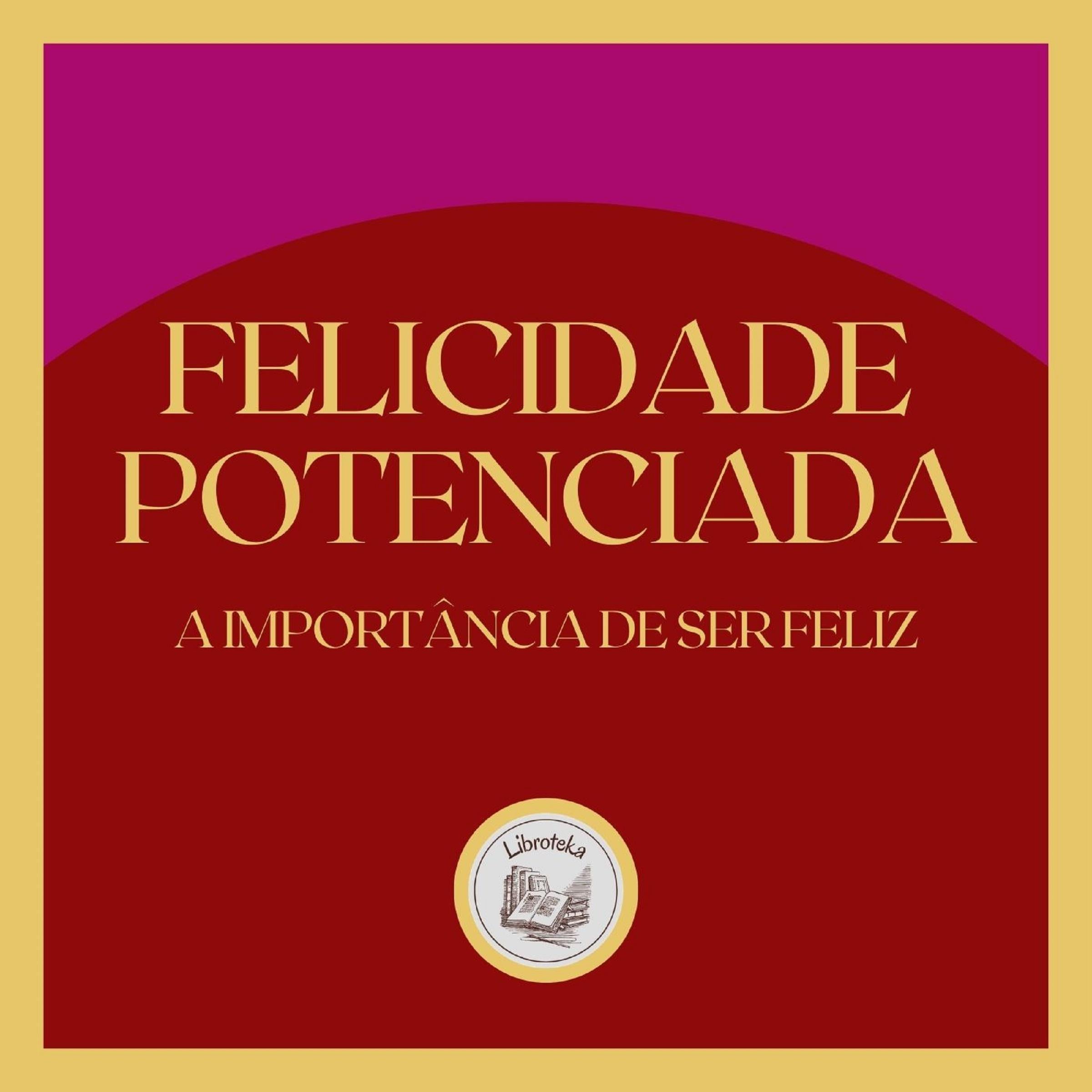 Felicidade Potenciada