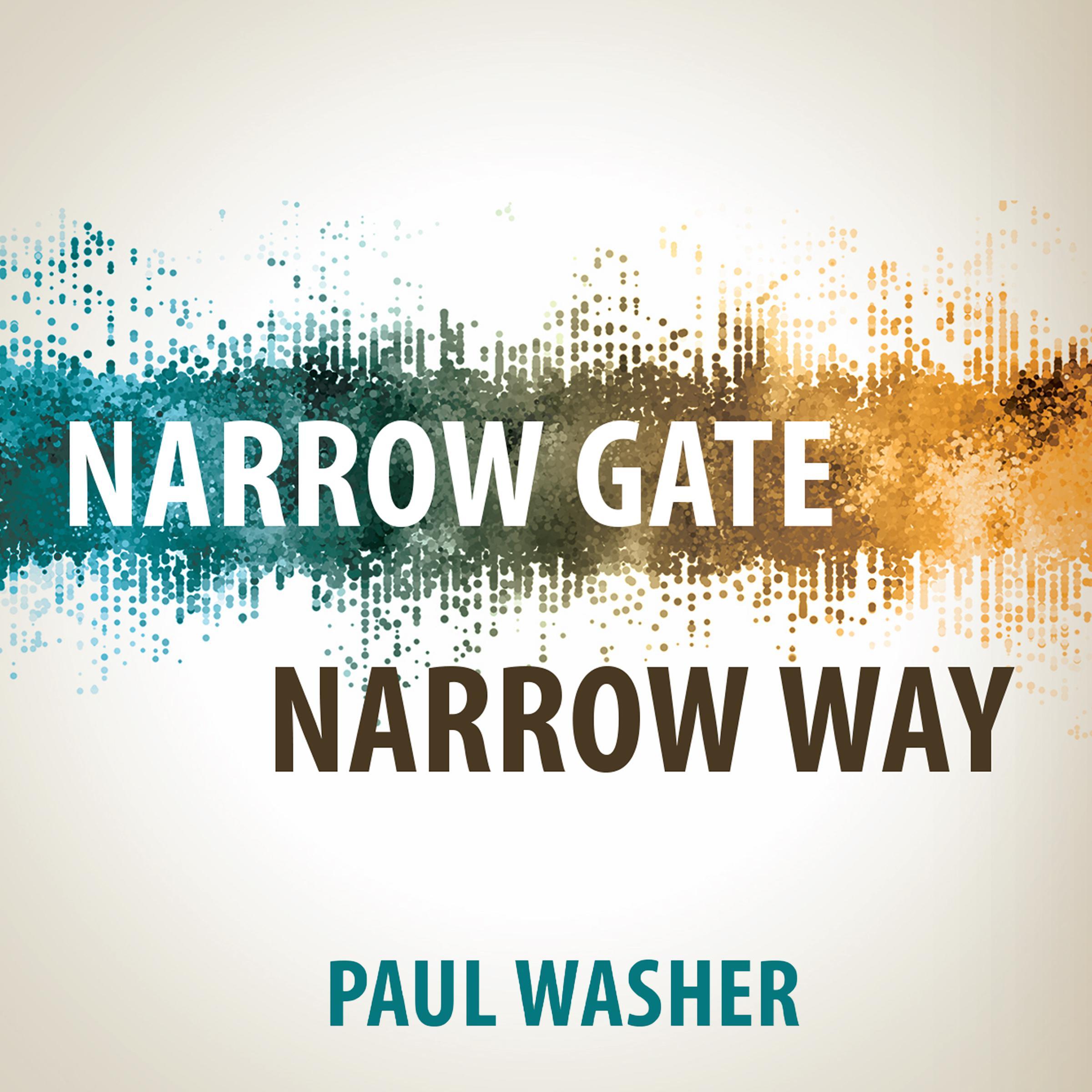Narrow Gate Narrow Way