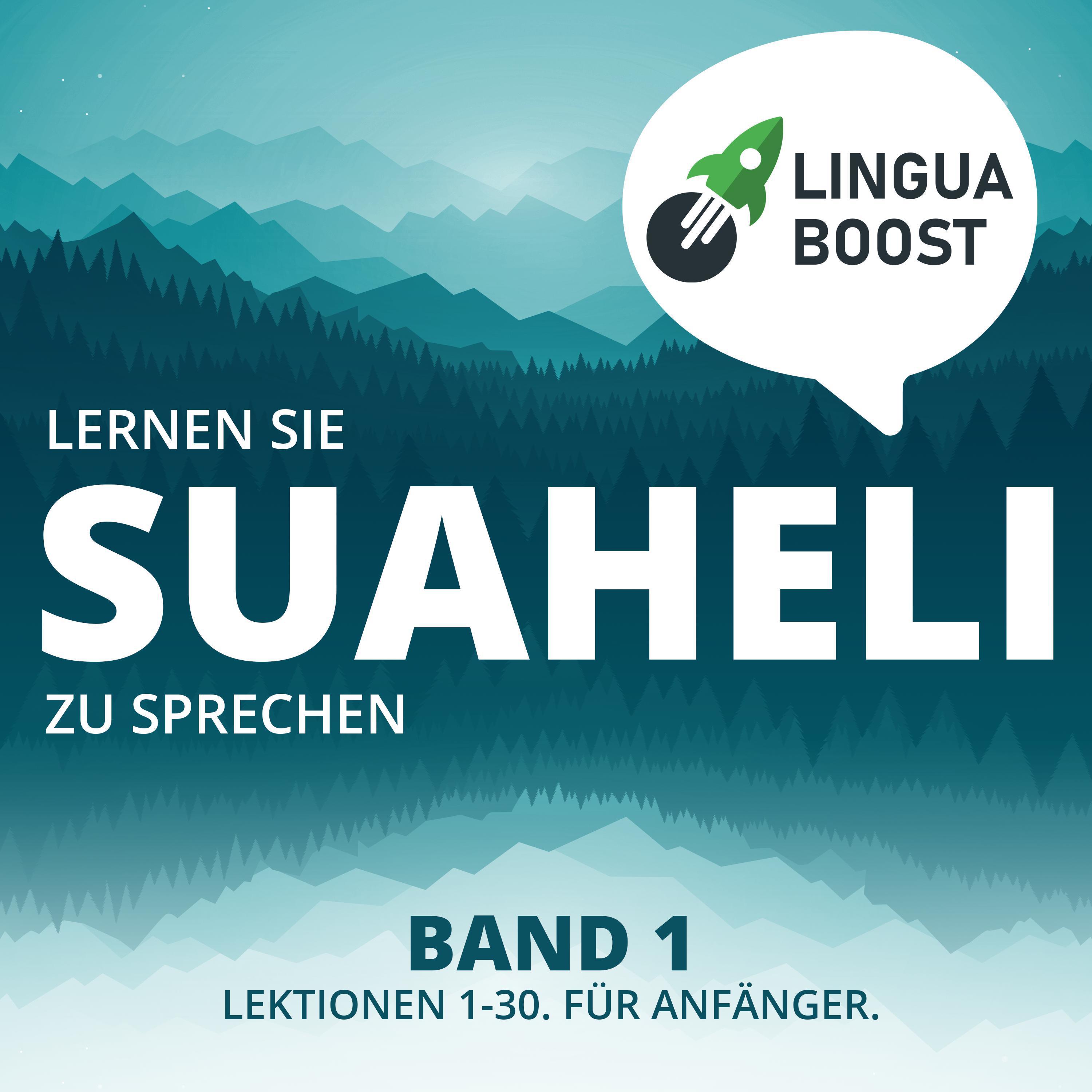 Lernen Sie Suaheli zu sprechen. Band 1.