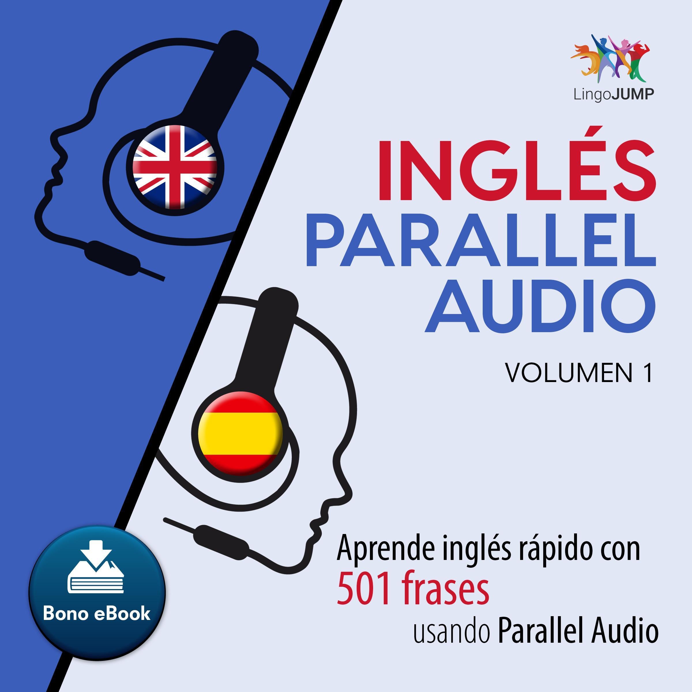 Ingls Parallel Audio  Aprende ingls rapido con 501 frases usando Parallel Audio - Volumen 1
