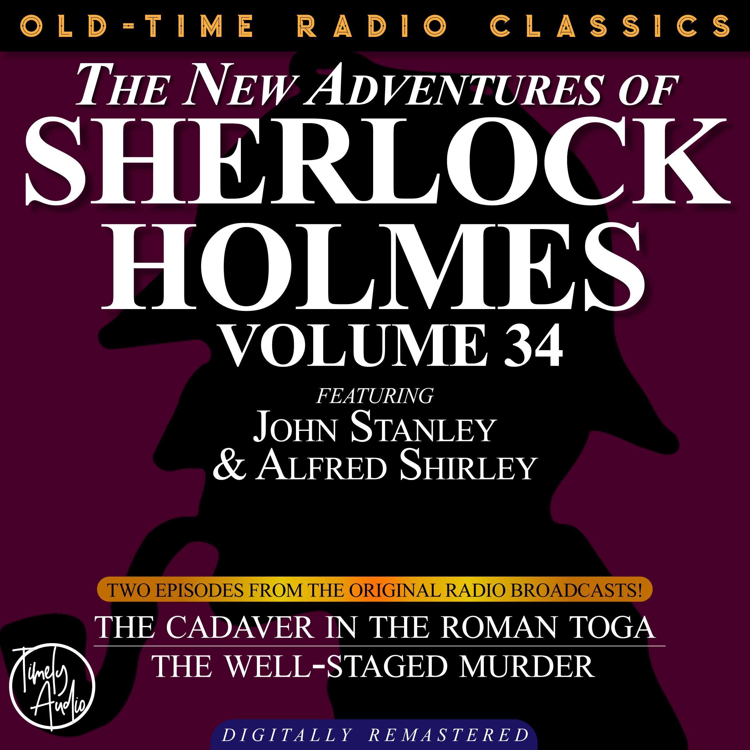 The New Adventures of Sherlock Holmes, Volume 34; Episode 1: The Cadaver in the Roman Toga; Episode 2: The Well-staged Murder