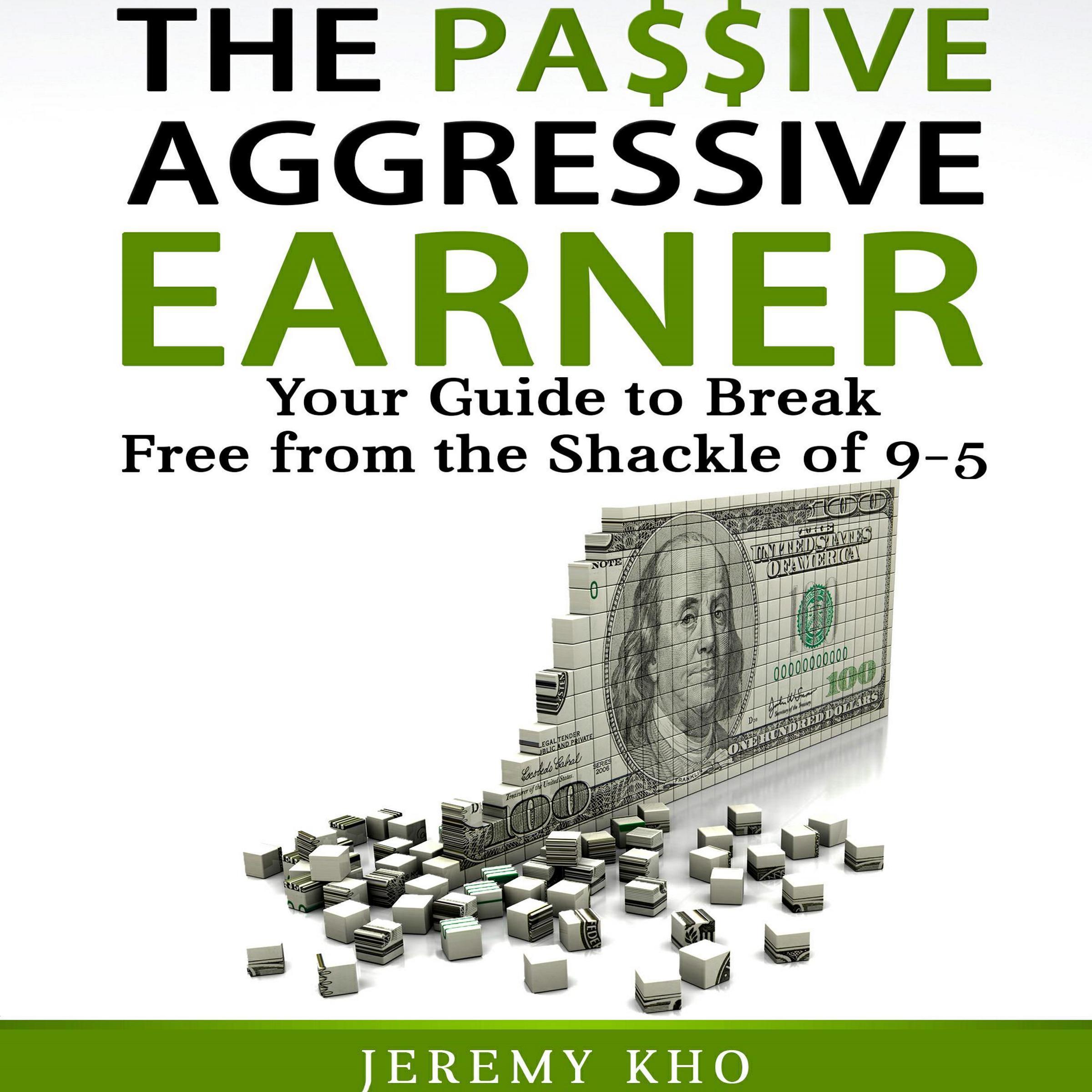The Passive Aggressive Earner