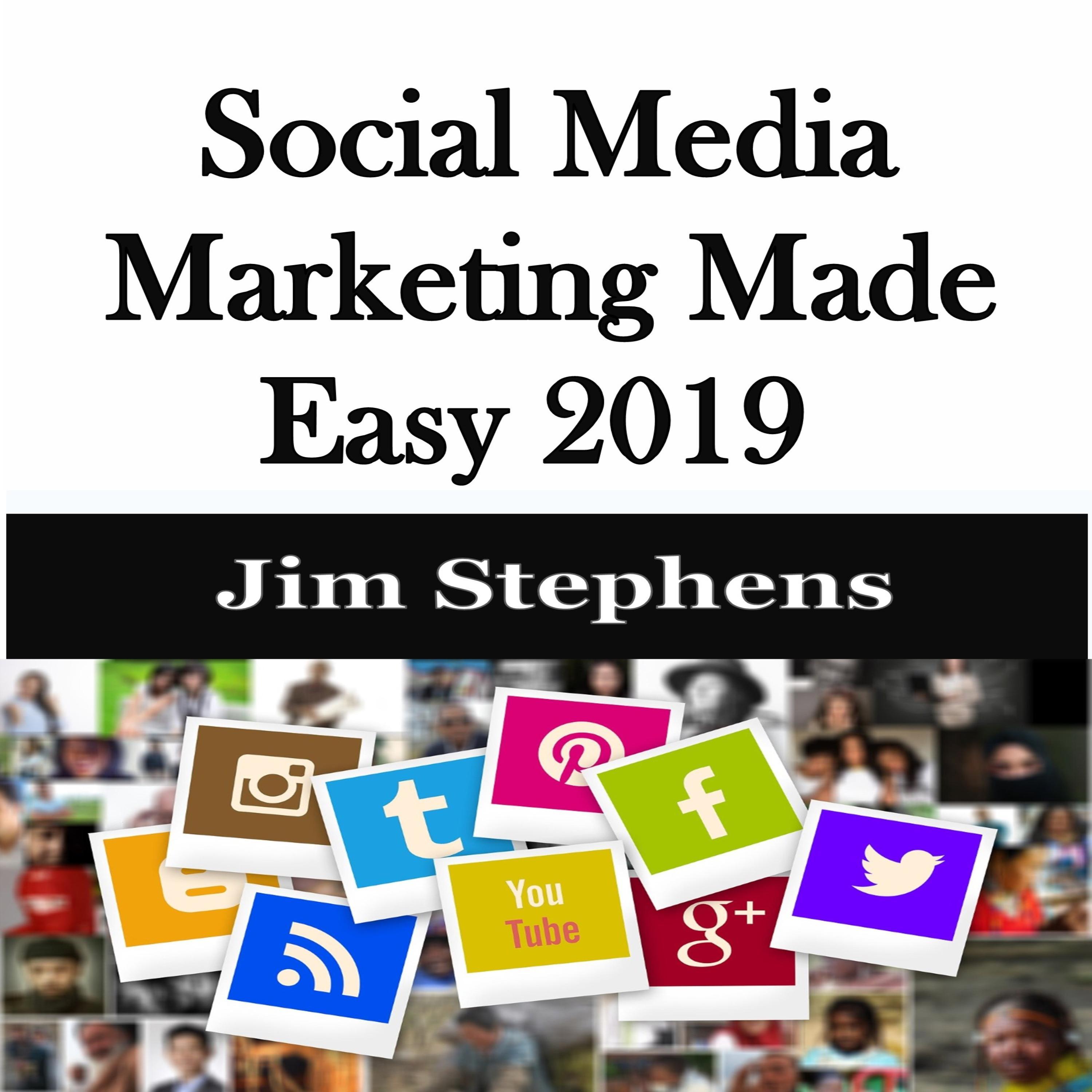 Social Media Marketing Made Easy 2019