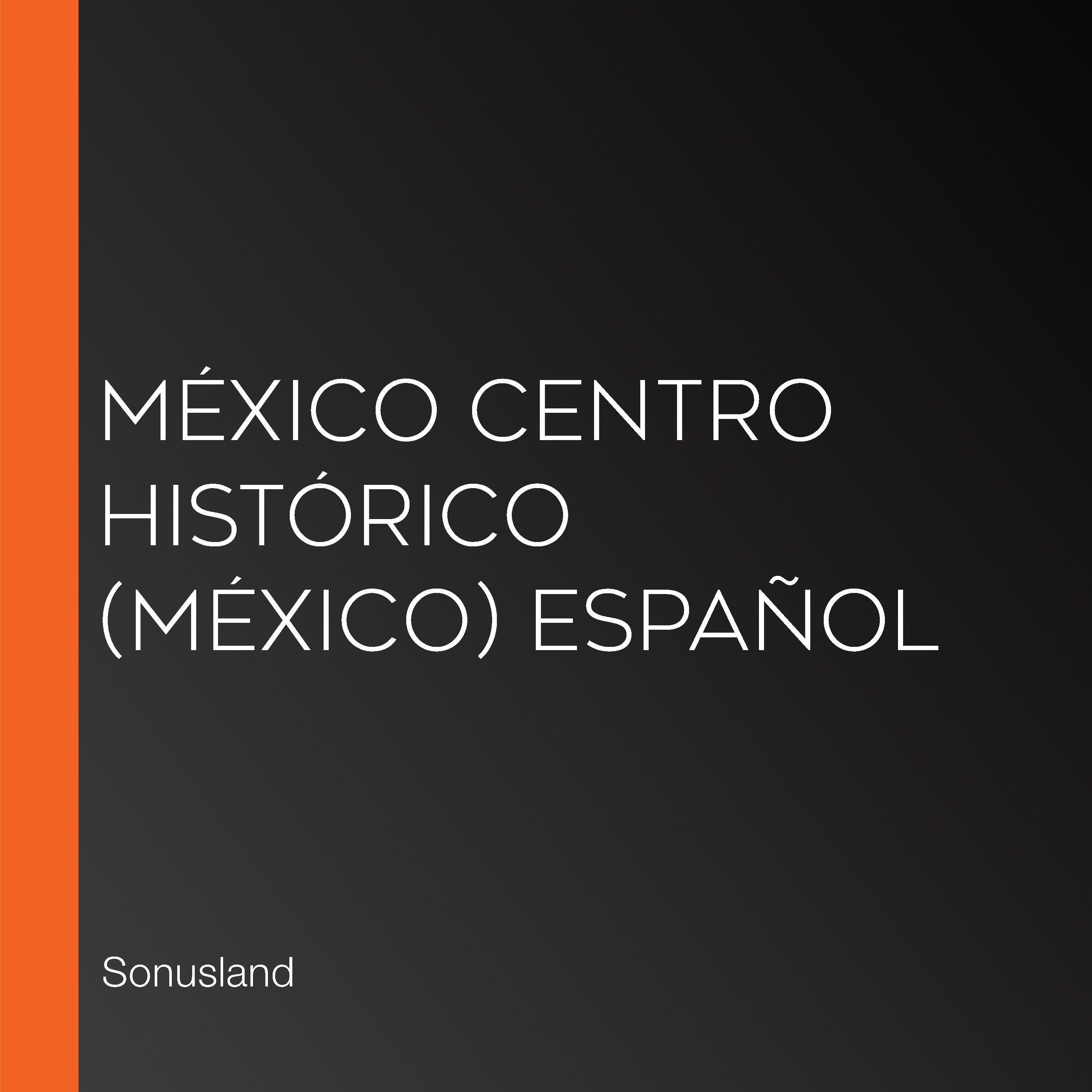 México Centro Histórico (México) Español