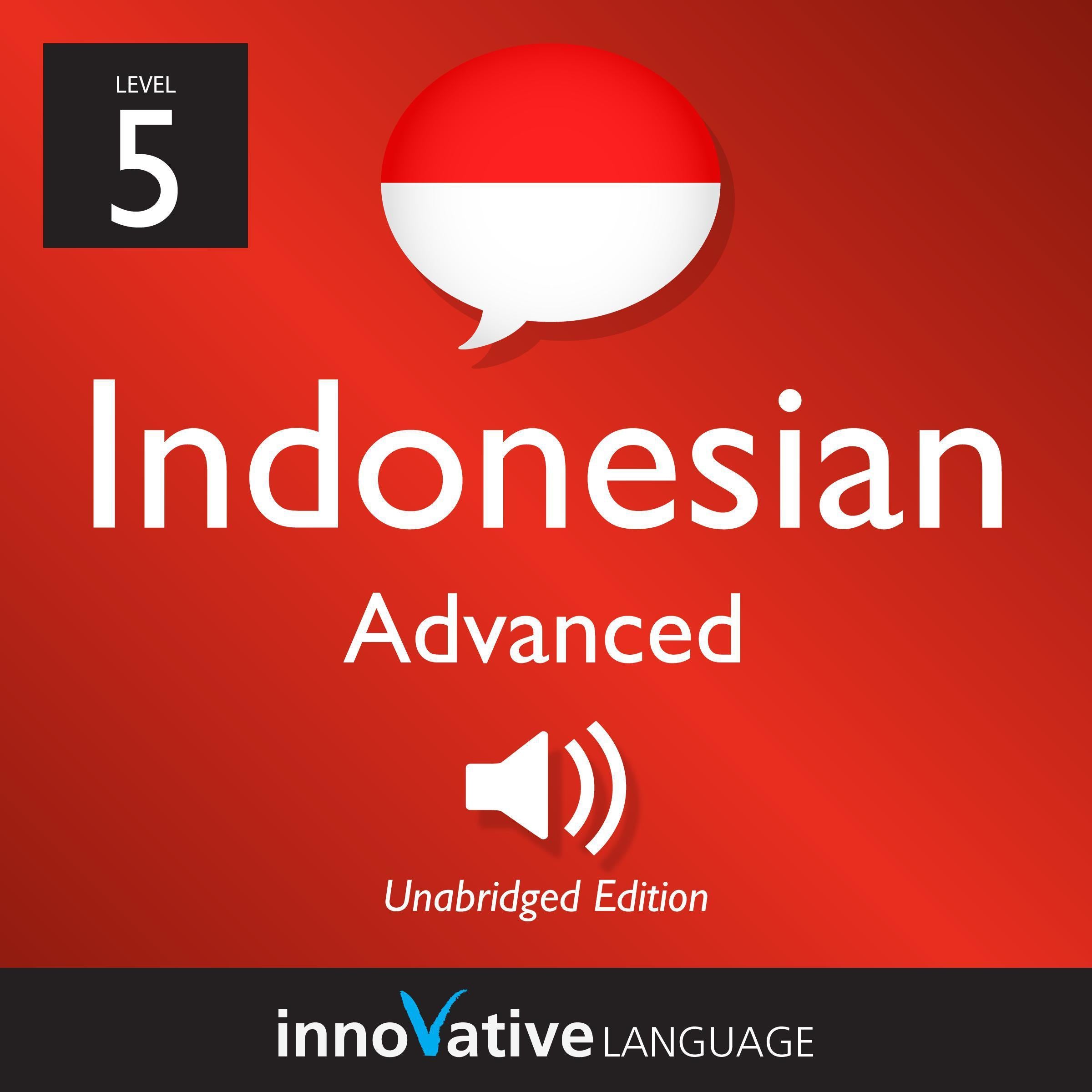 Learn Indonesian - Level 5: Advanced Indonesian