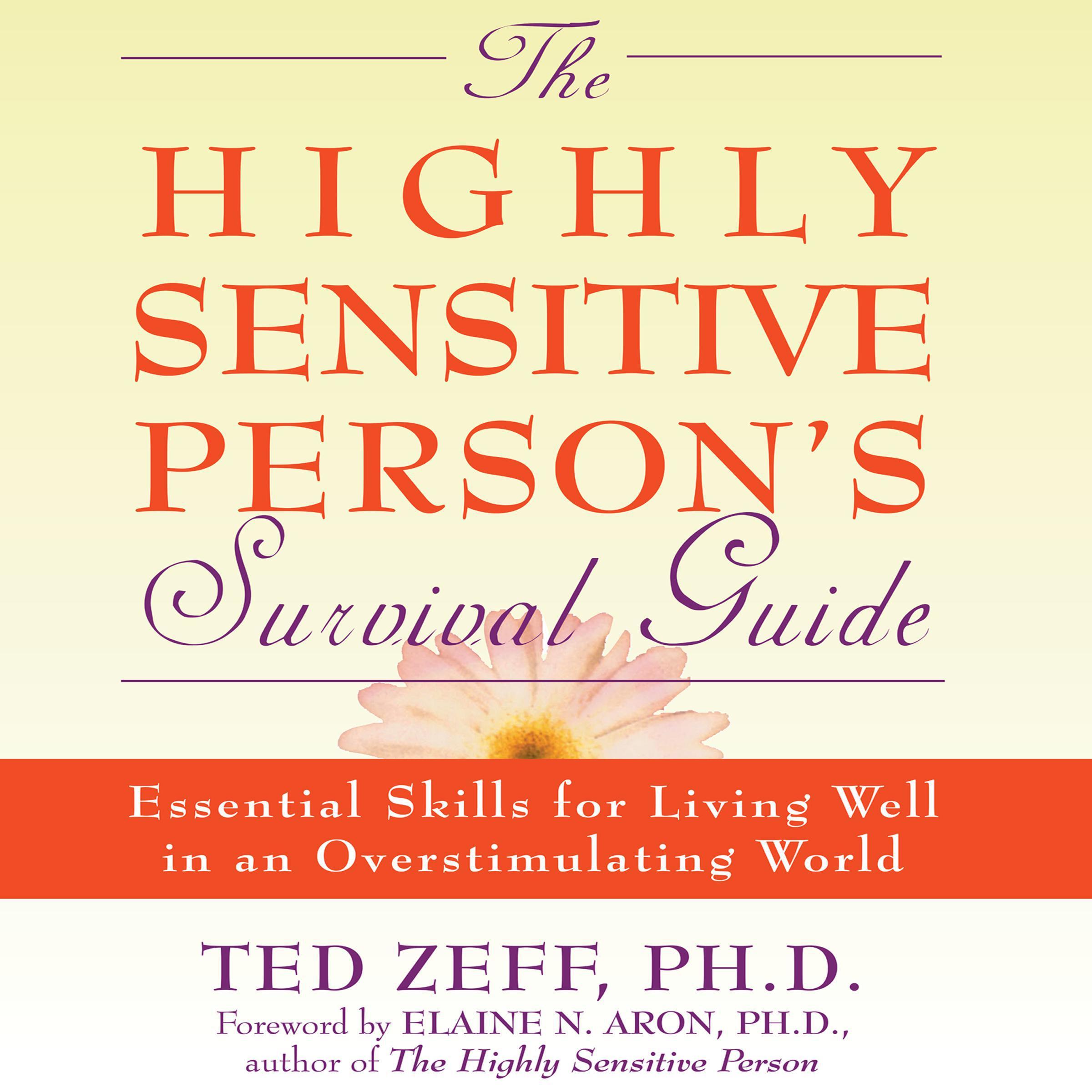 The Highly Sensitive Person's Survival Guide