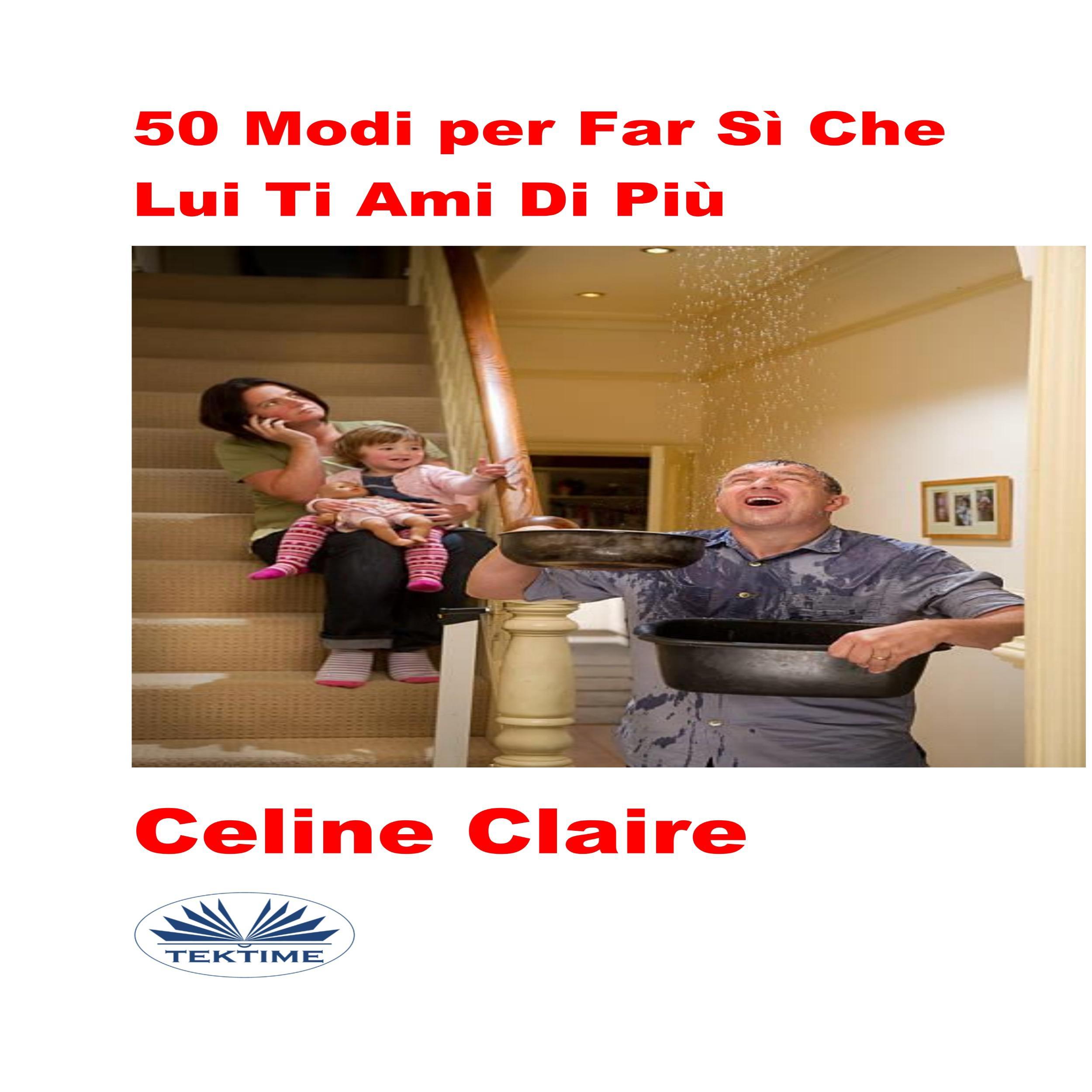 50 Modi per Far Sì Che Lui Ti Ami Di Più