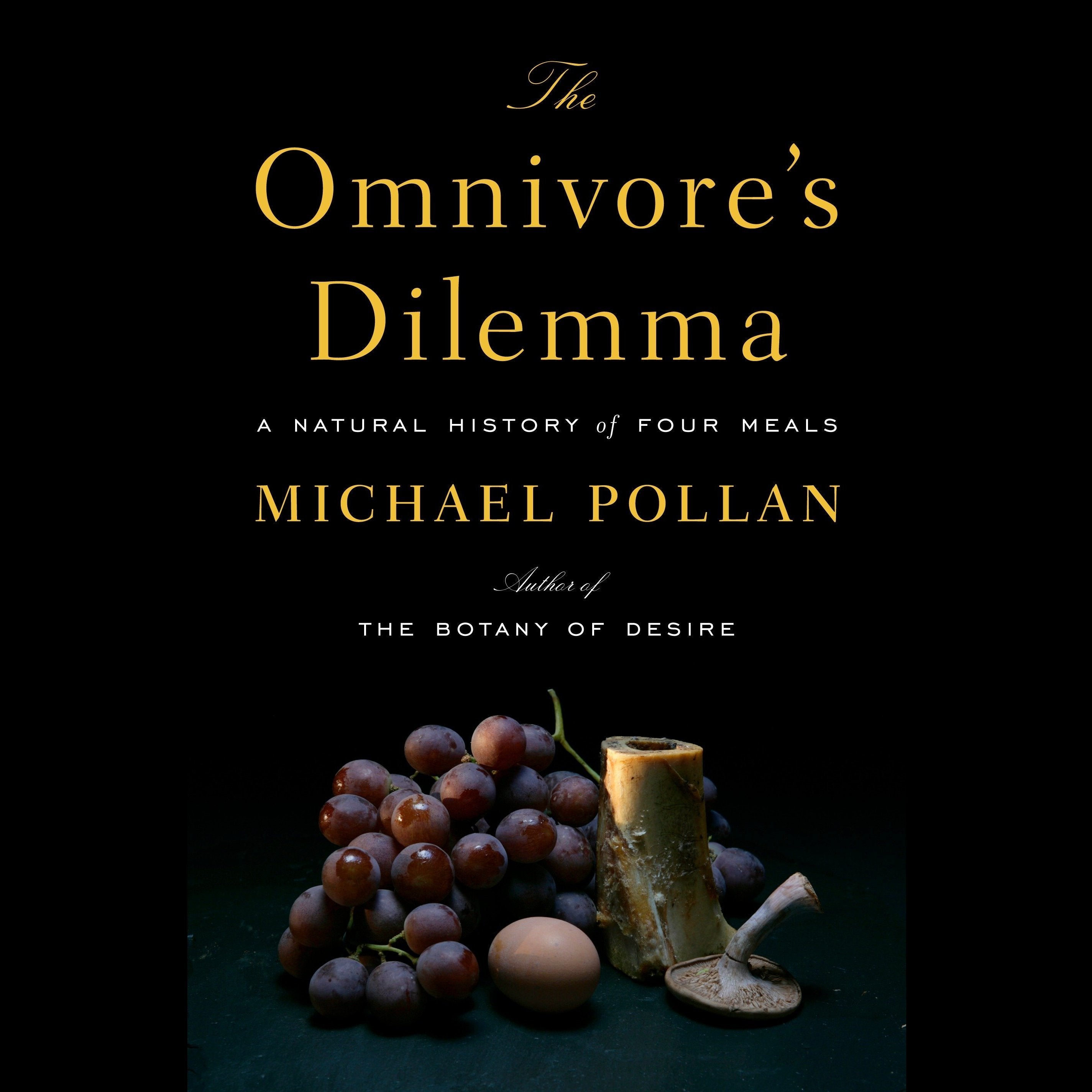 The Omnivore's Dilemma