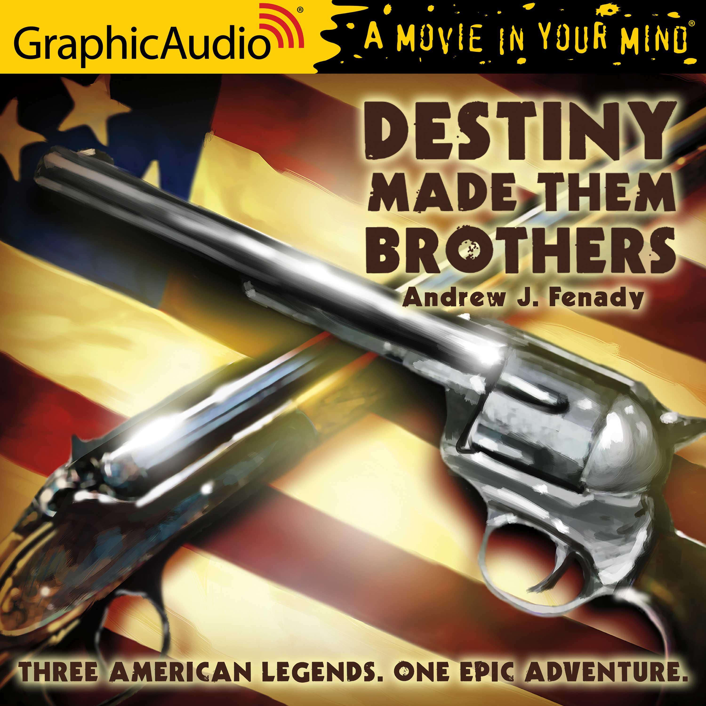 Destiny Made Them Brothers [Dramatized Adaptation]