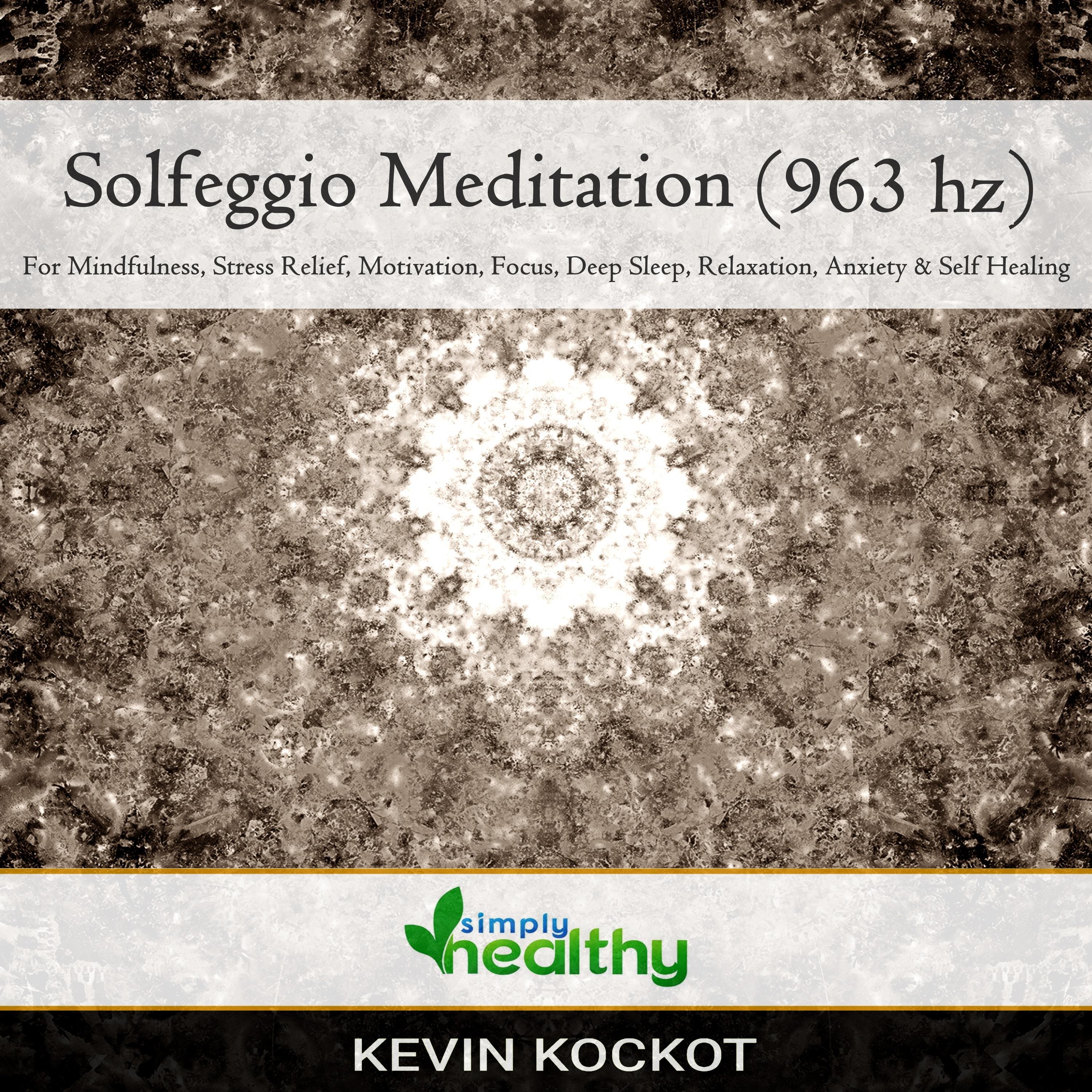 Solfeggio Meditation (963 hz)