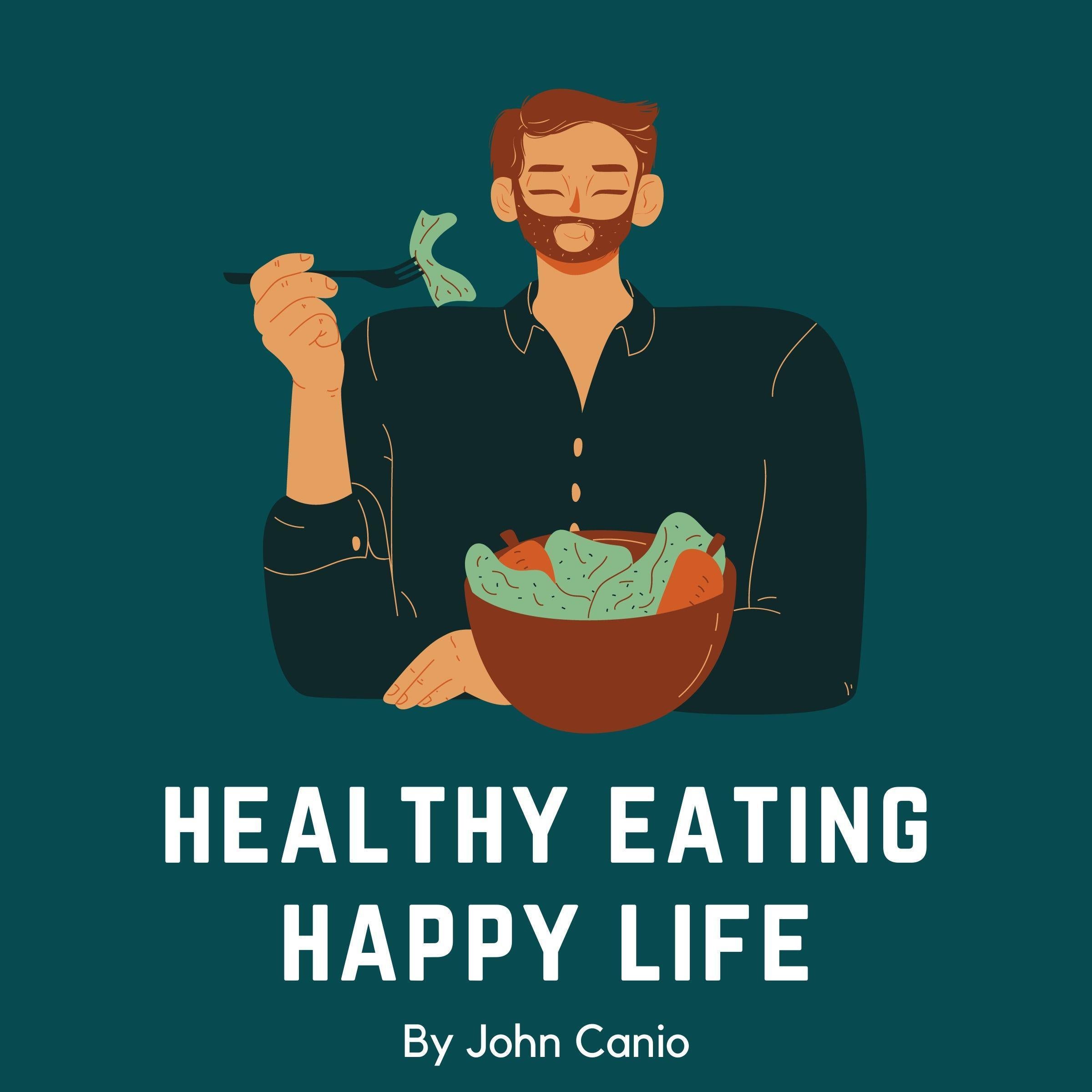Healthy Eating Happy Life: A Doctor's Plan Designed for Rapid