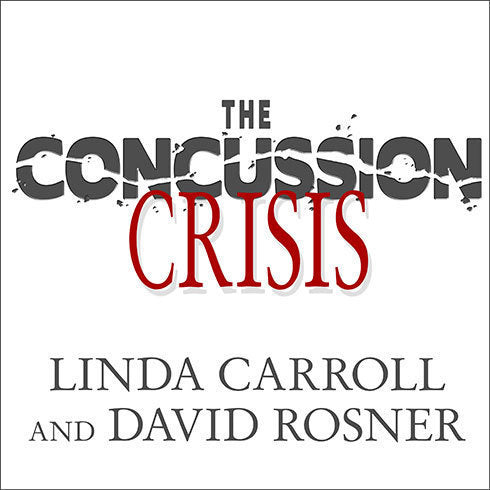 The Concussion Crisis