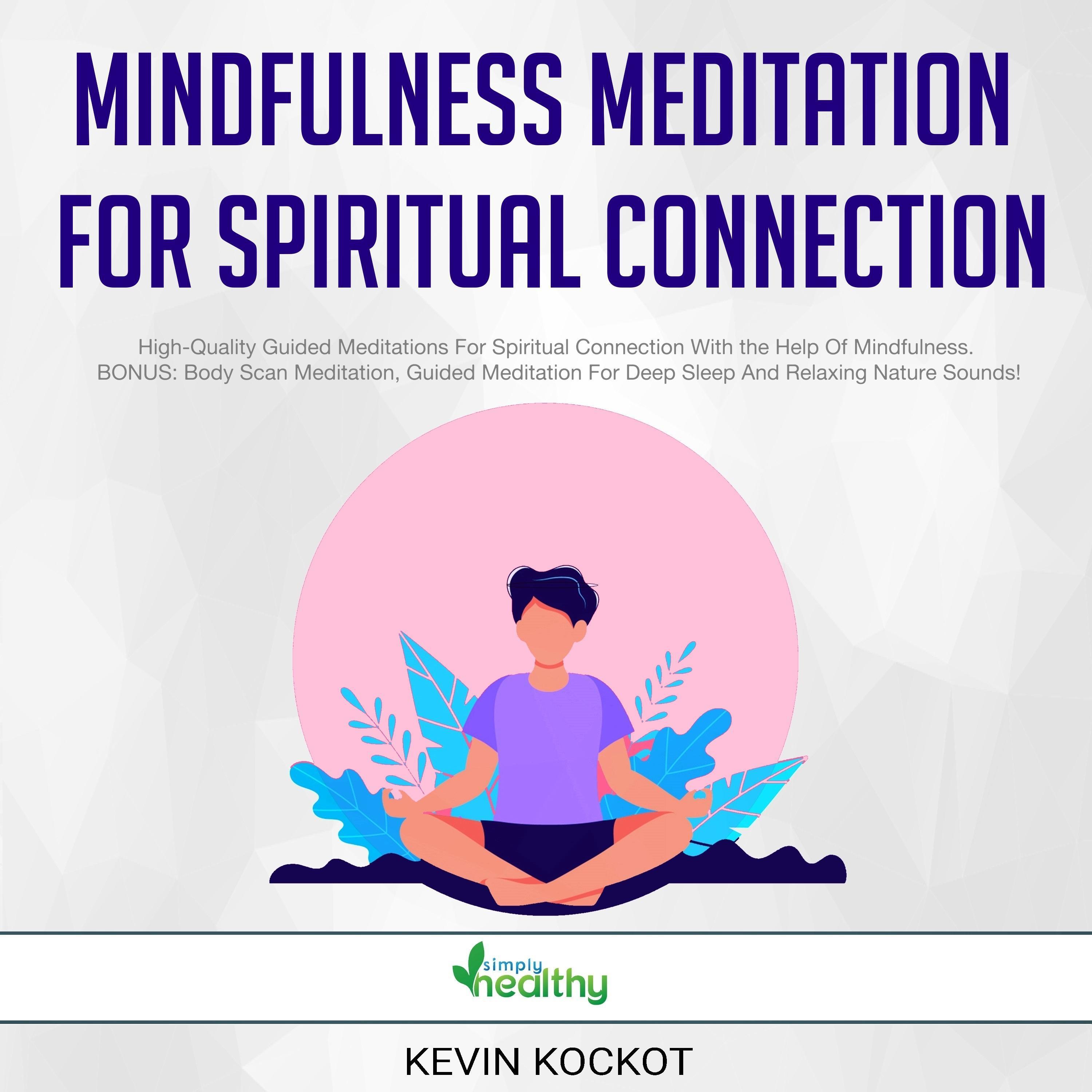 Mindfulness Meditation For Spiritual Connection