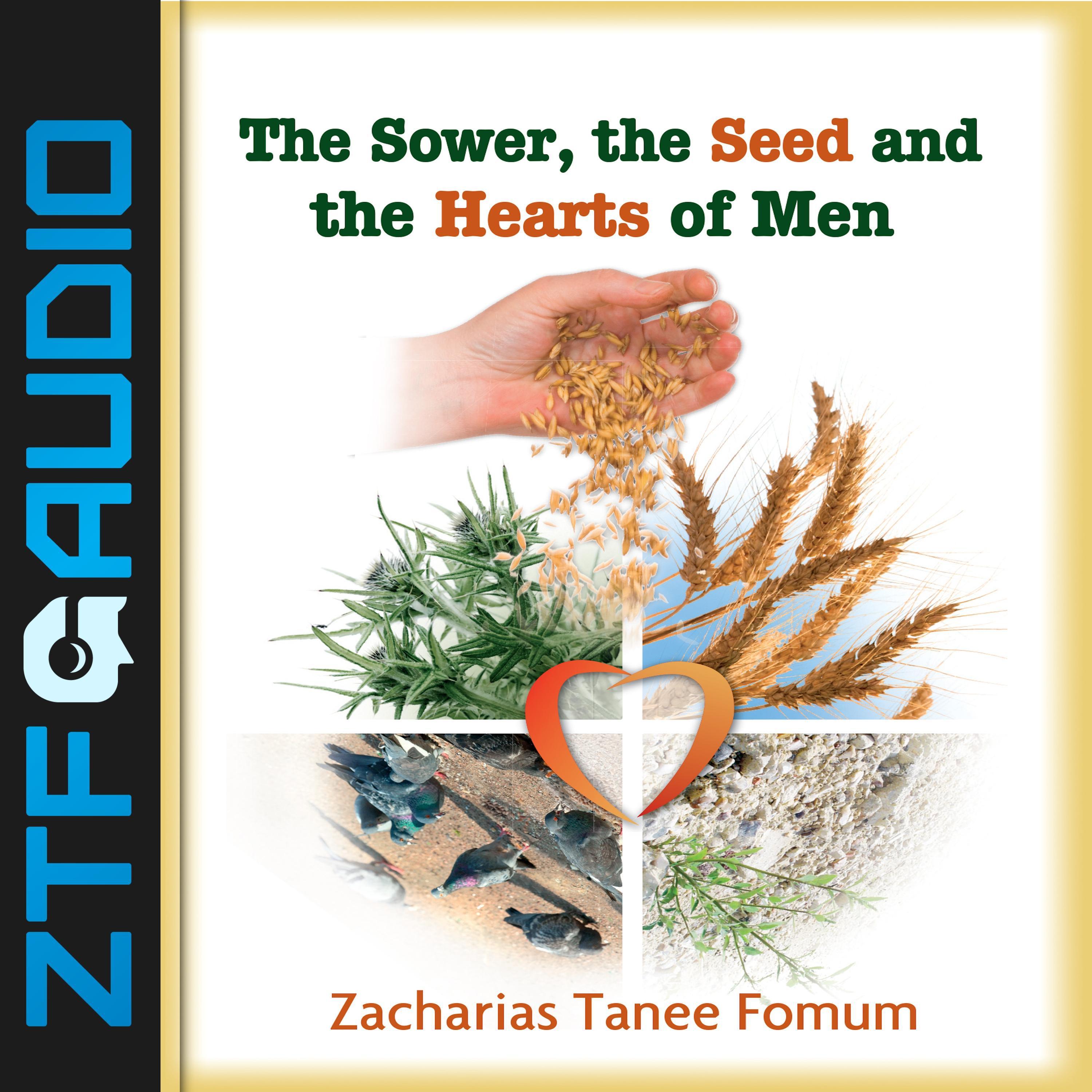 The Sower, The Seed and The Hearts of Men