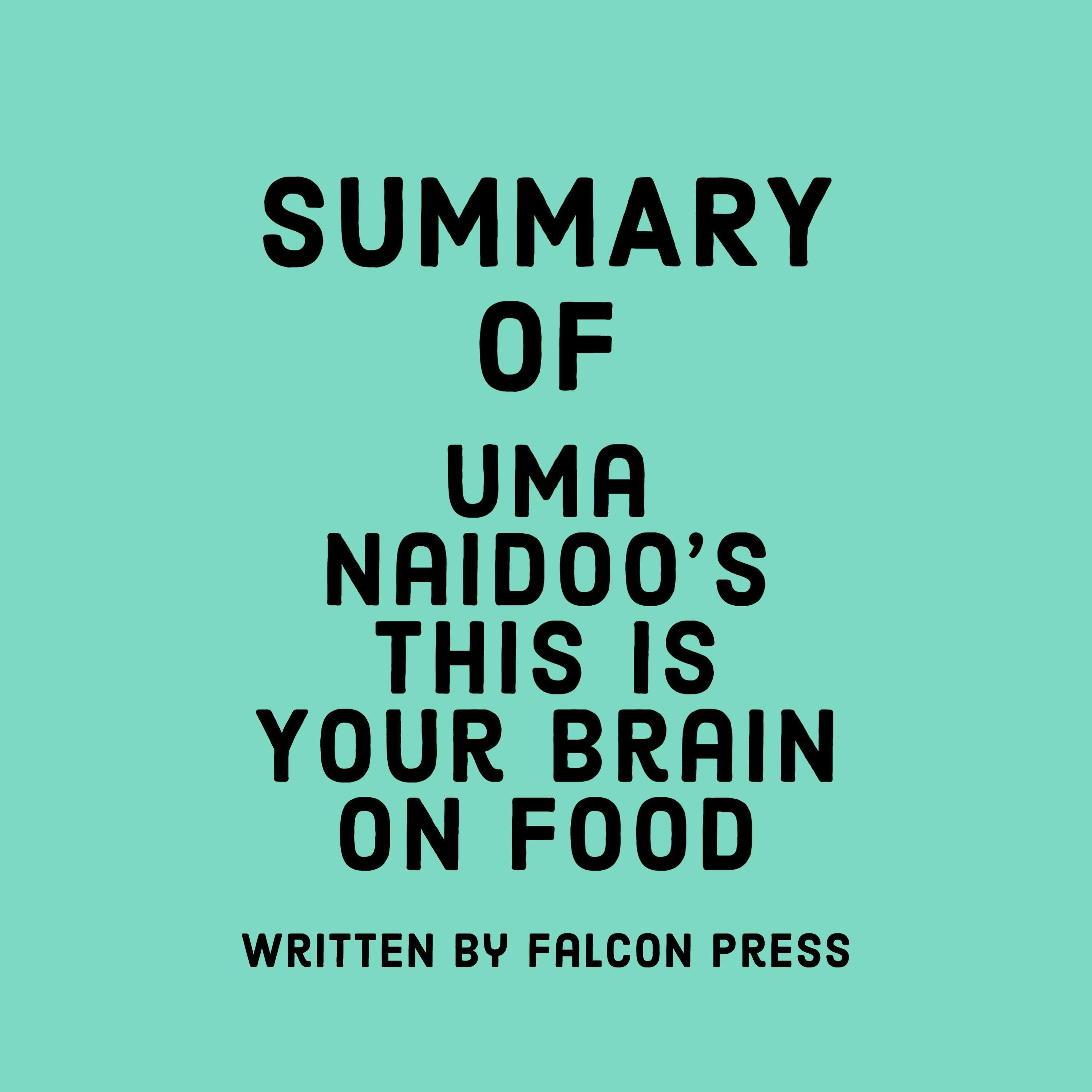 Summary of Uma Naidoo's This Is Your Brain on Food