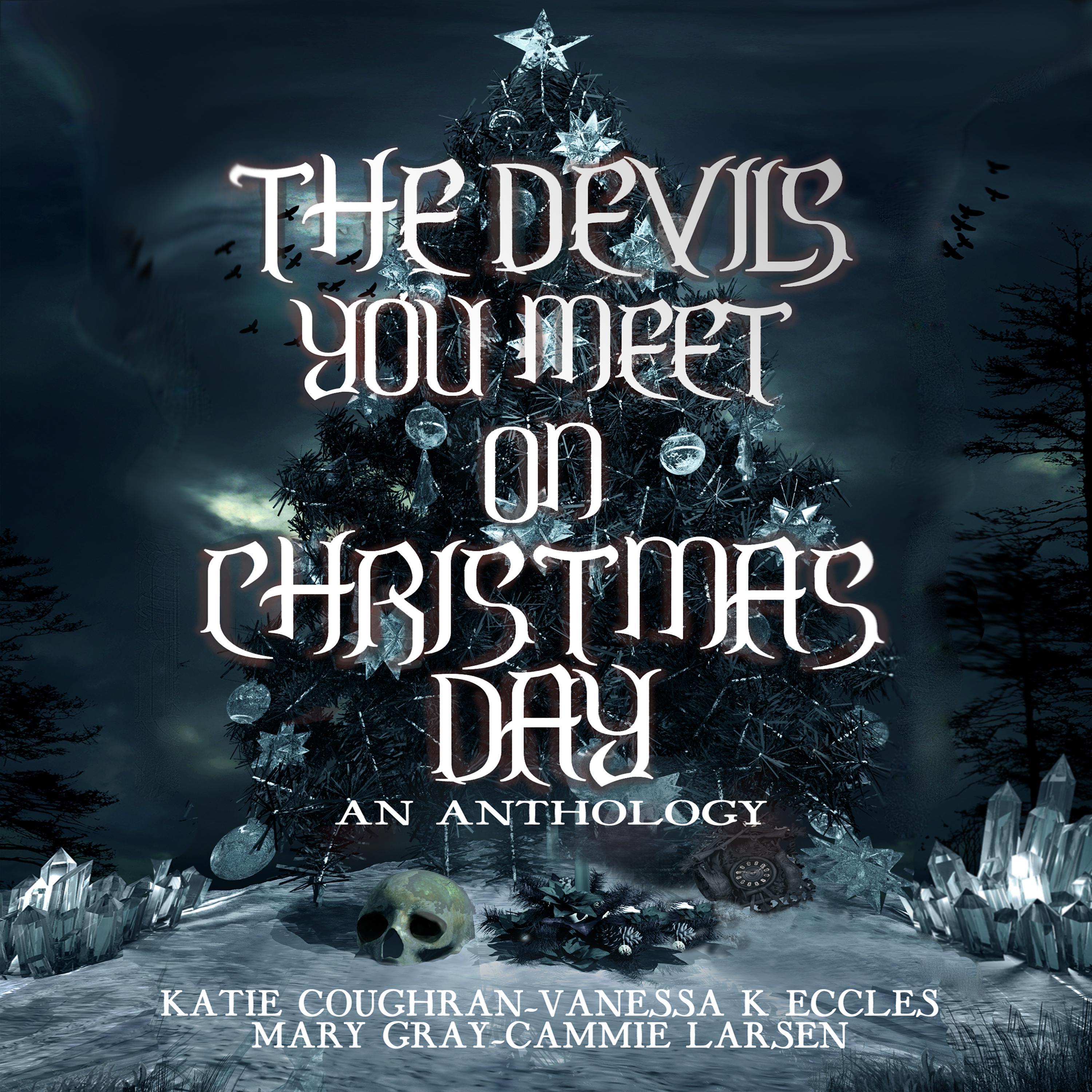 The Devils You Meet On Christmas Day