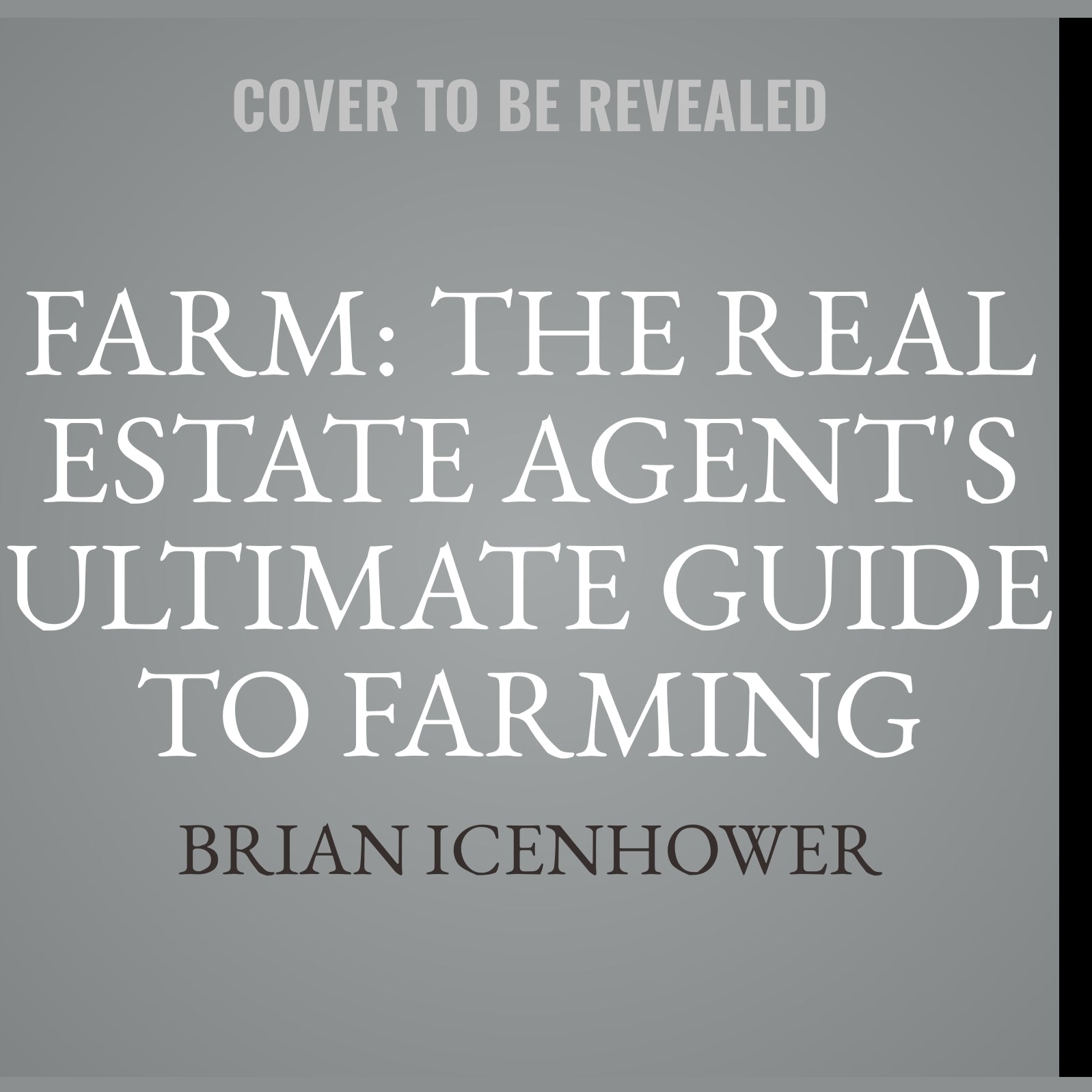 Farm: The Real Estate Agent's Ultimate Guide to Farming Neighborhoods
