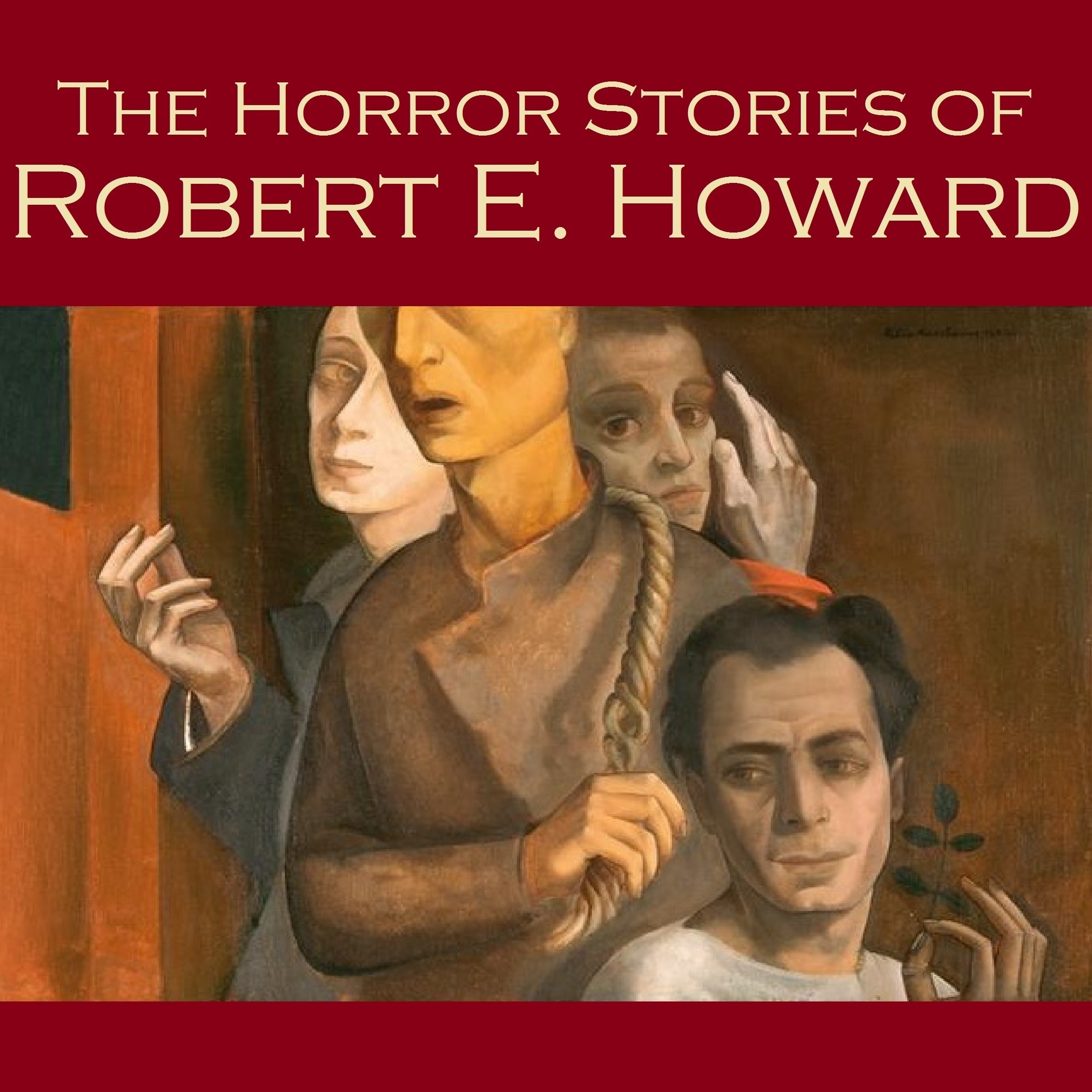 The Horror Stories of Robert E. Howard
