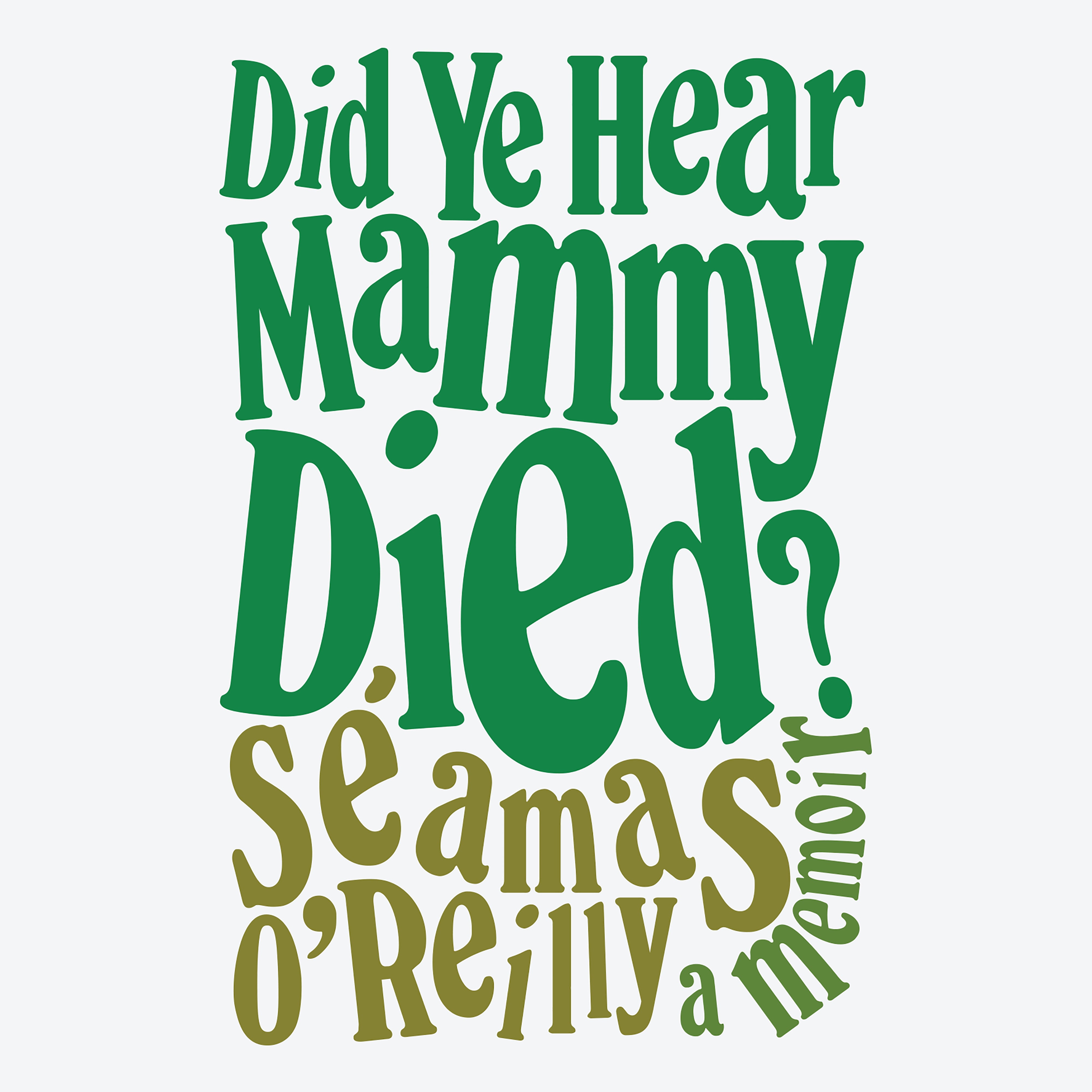 Did Ye Hear Mammy Died?