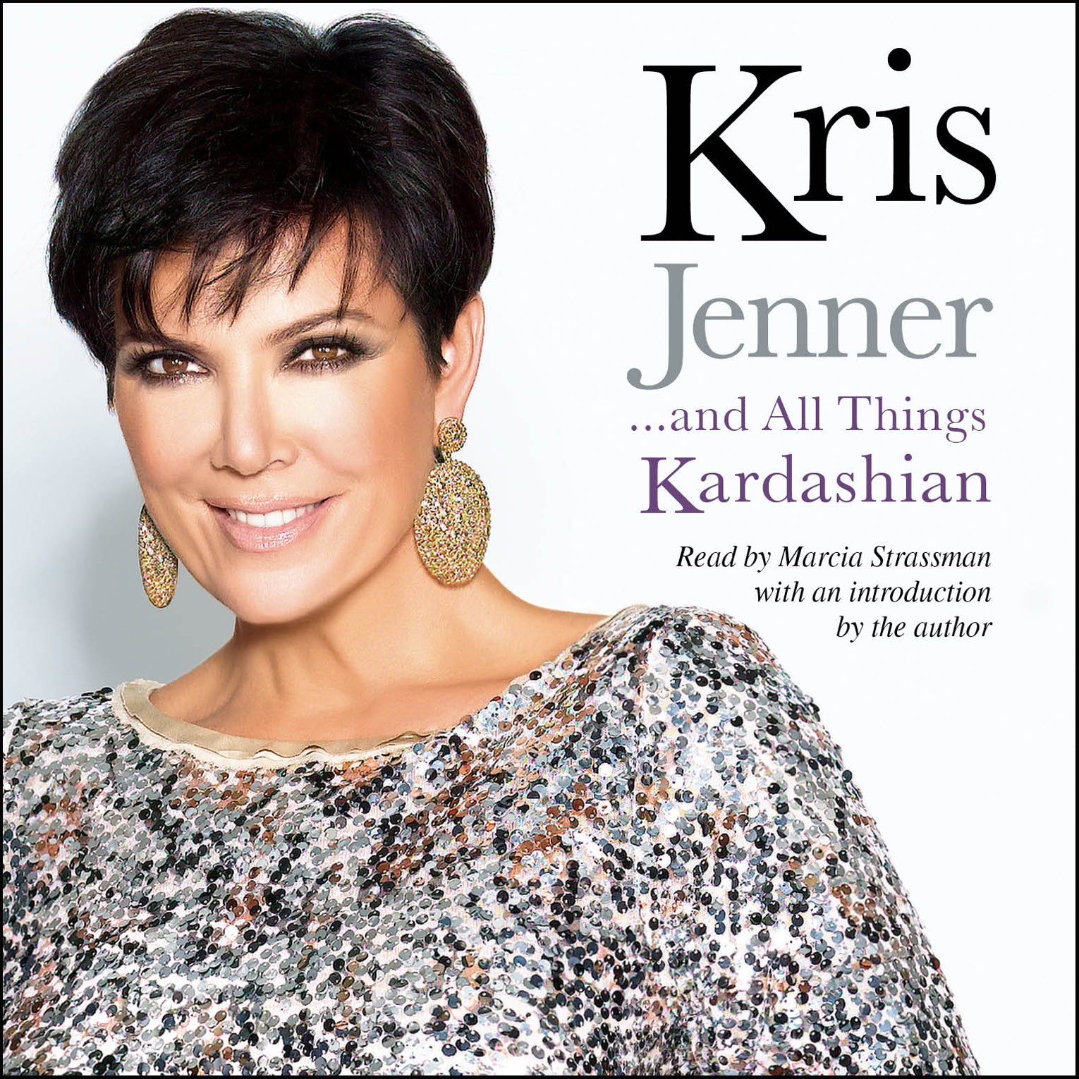 Kris Jenner … And All Things Kardashian