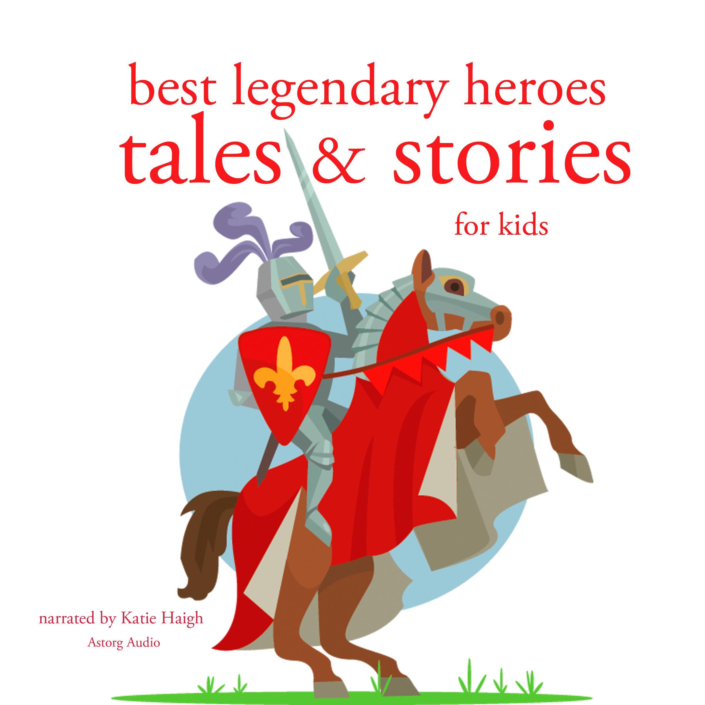 Best Legendary Heroes Tales and Stories for Kids