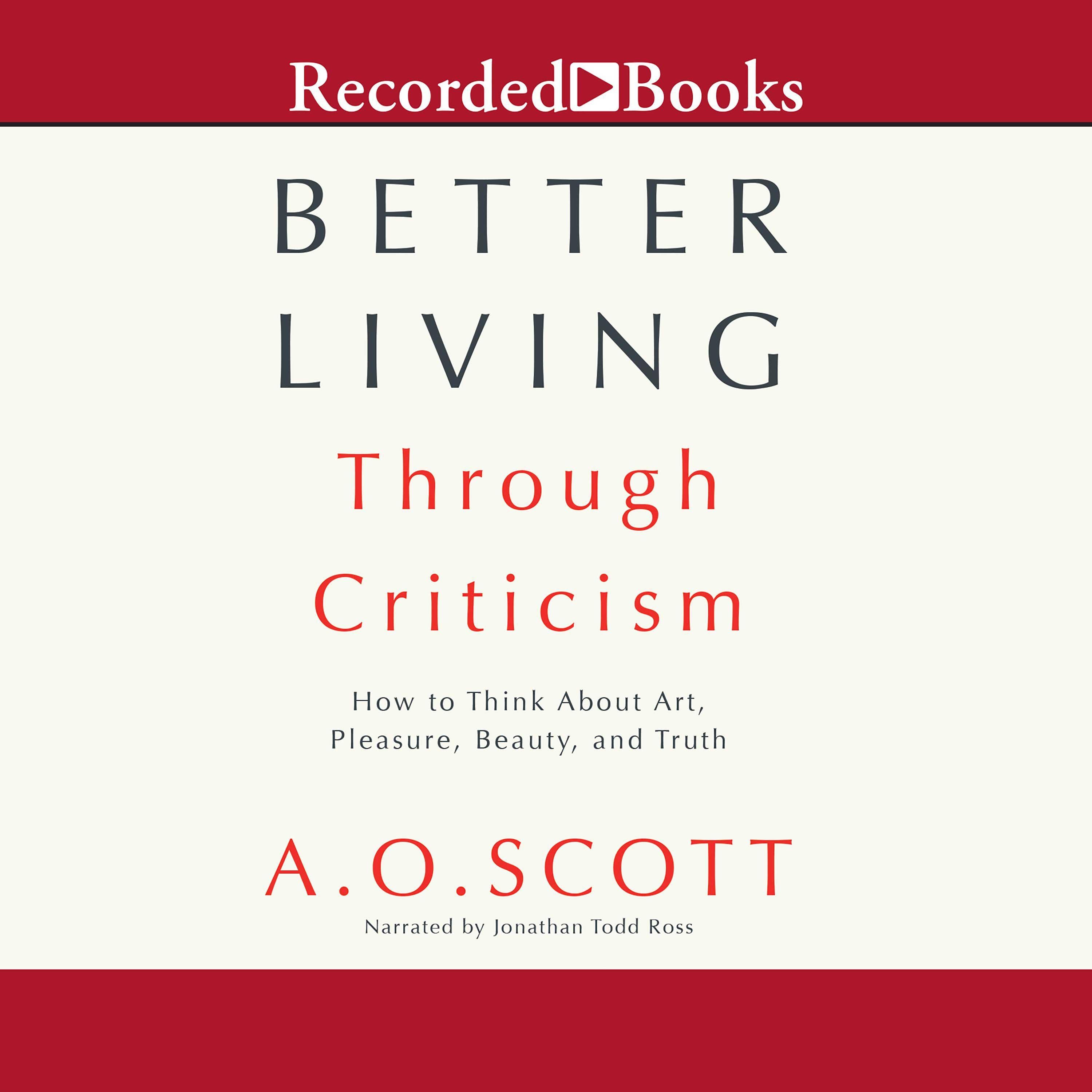 Better Living Through Criticism