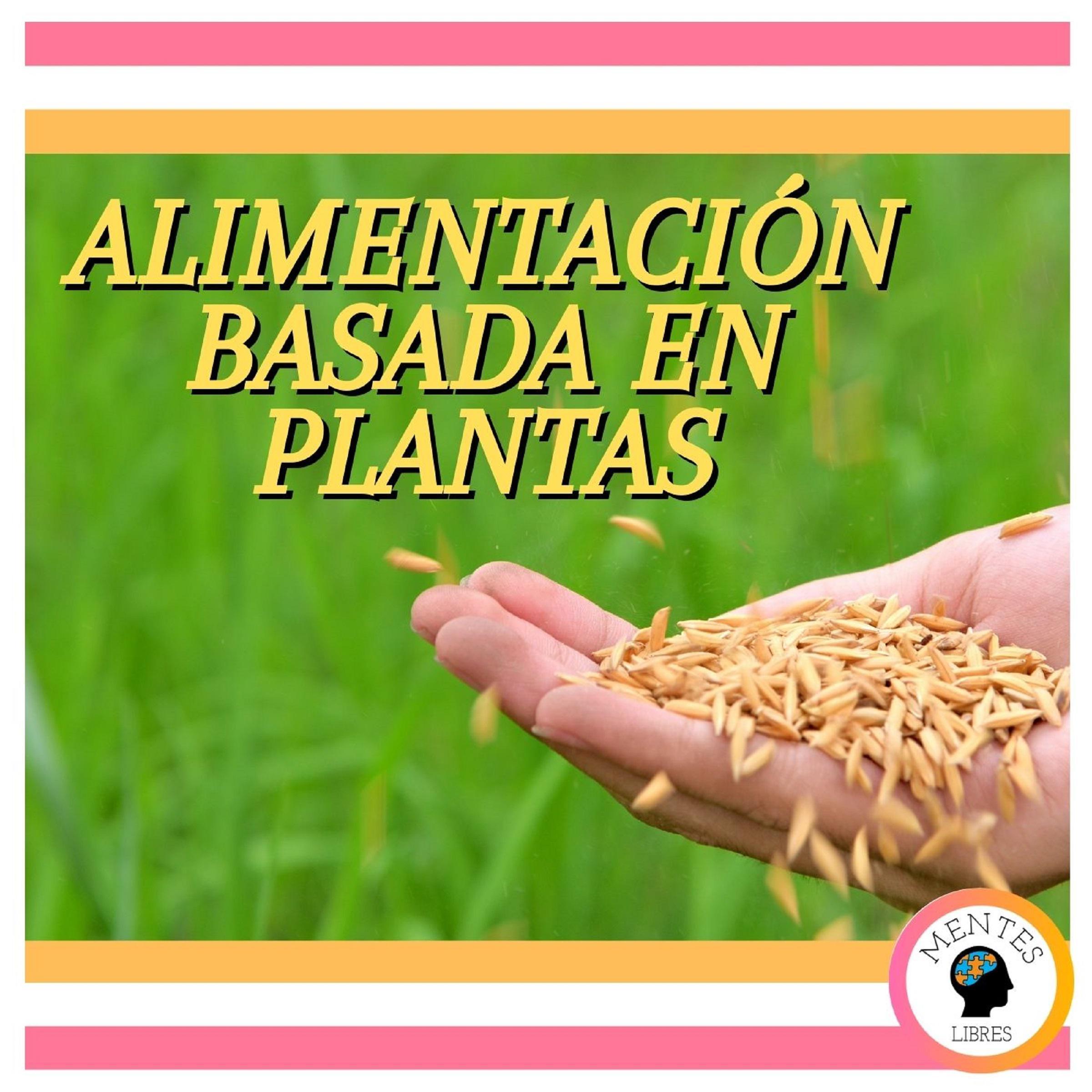 Alimentación Basada En Plantas