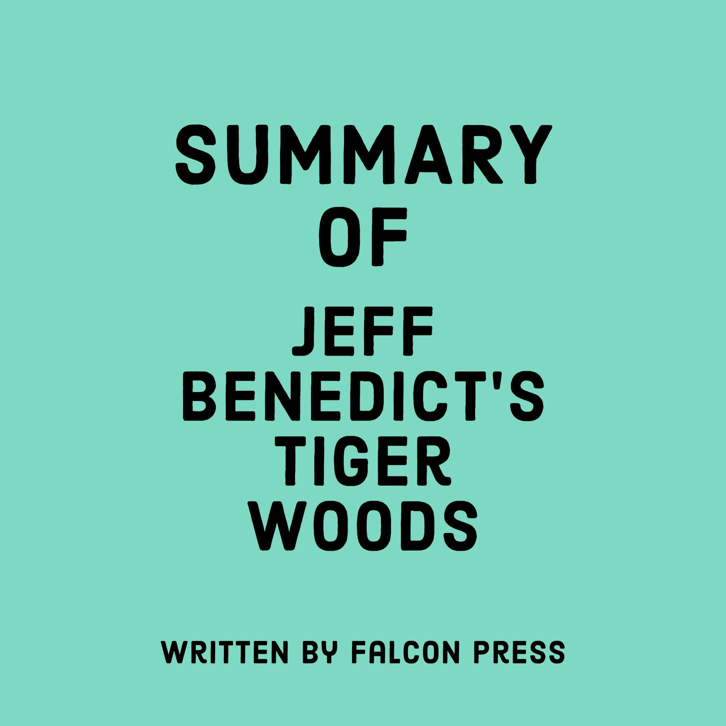 Summary of Jeff Benedict's Tiger Woods