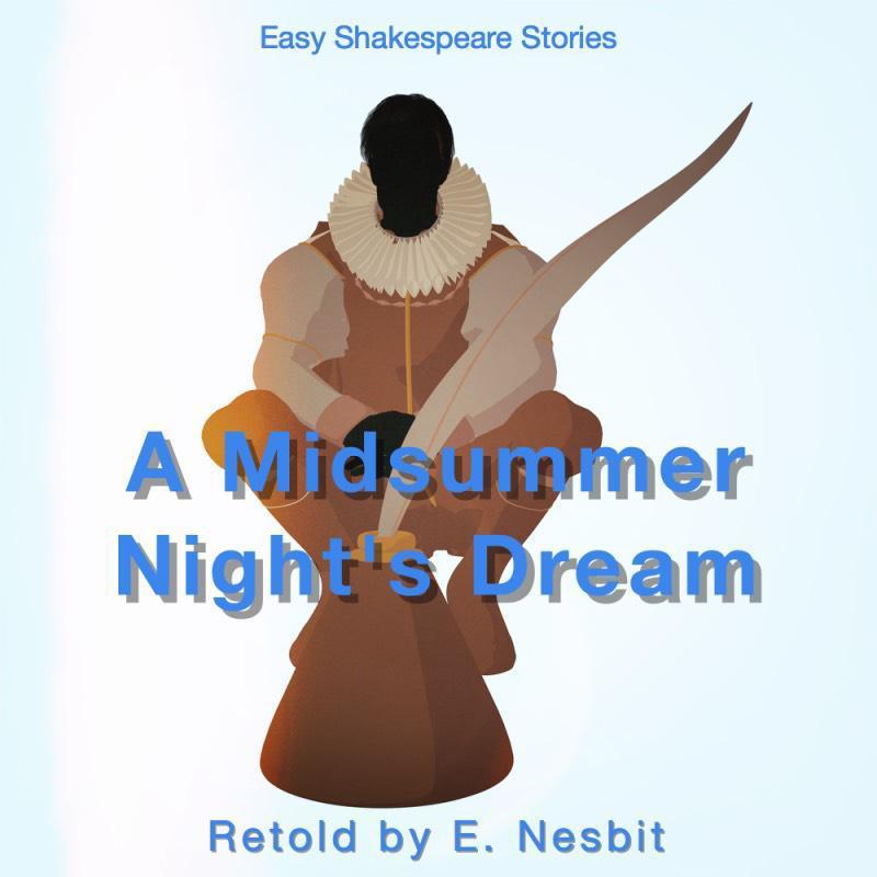 A Midsummers Night's Dream Retold by E. Nesbit