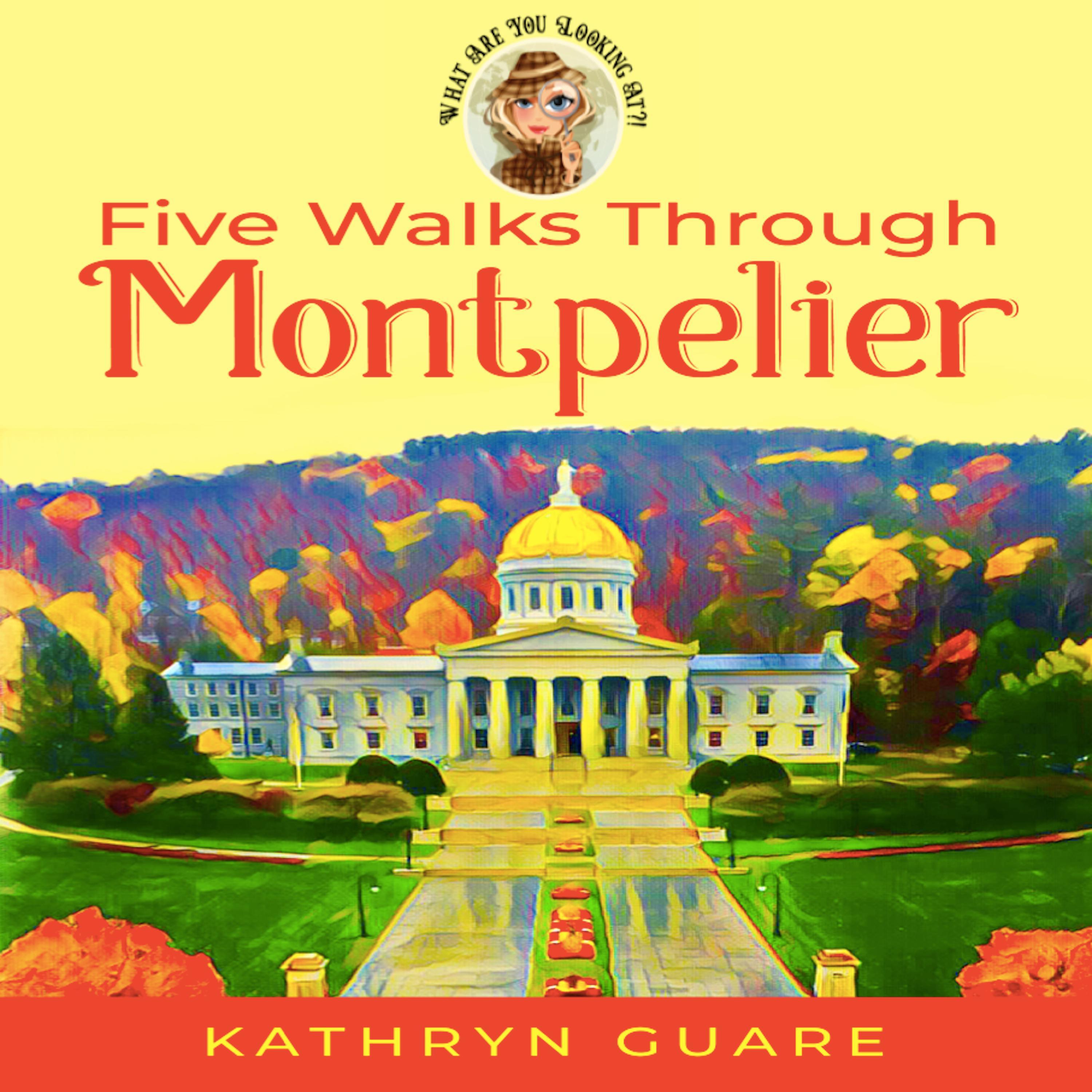 Five Walks Through Montpelier