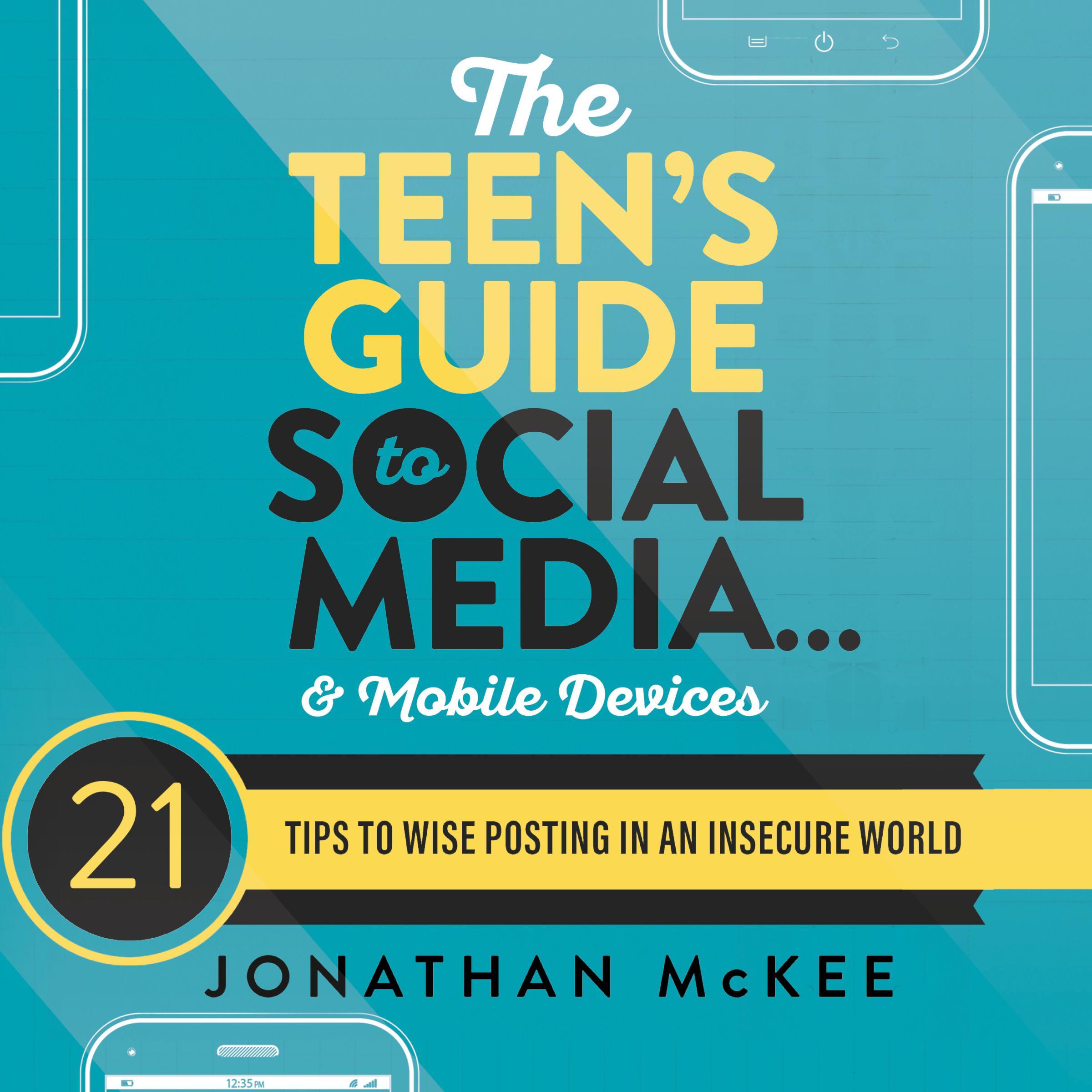 The Teen's Guide to Social Media...and Mobile Devices