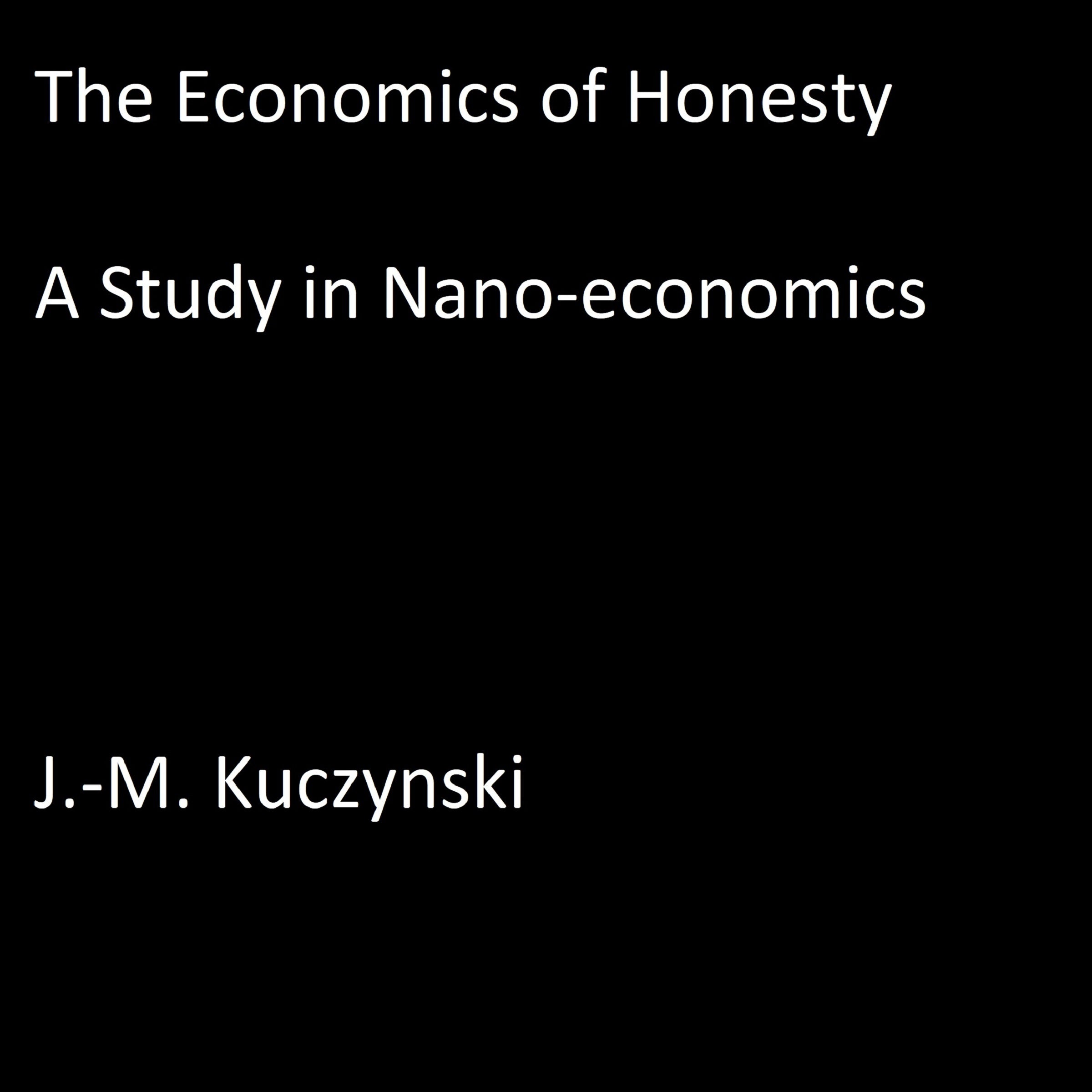 The Economics of Honesty