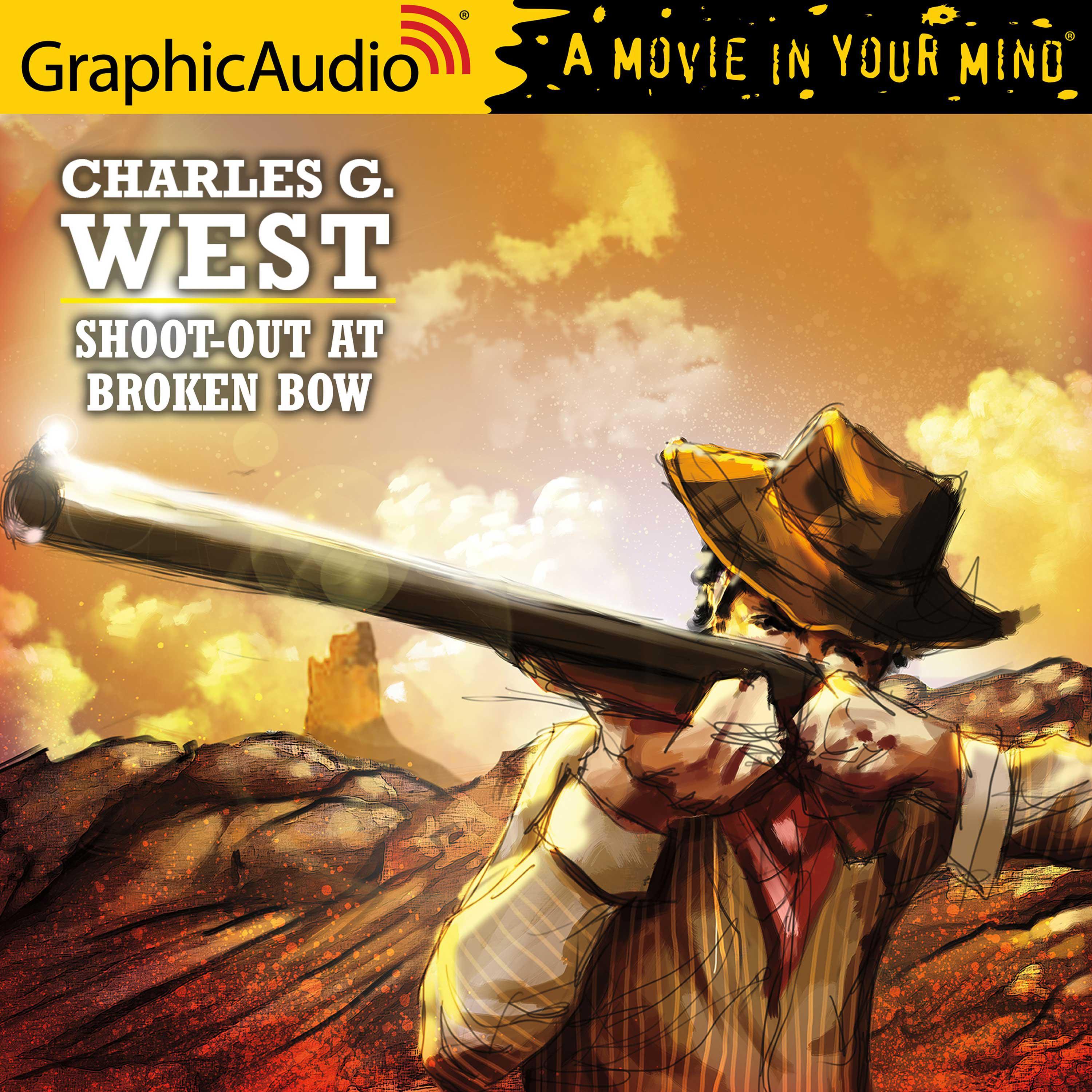 Shoot-Out at Broken Bow [Dramatized Adaptation]