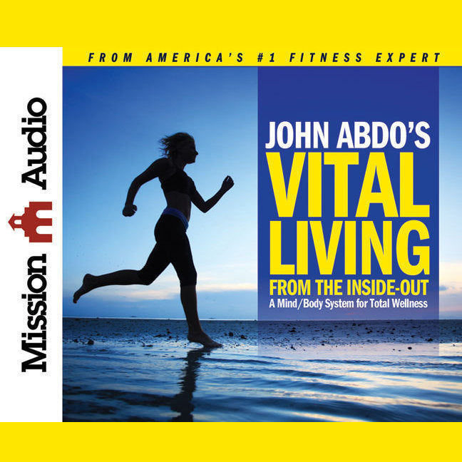 John Abdo's Vital Living from the Inside Out