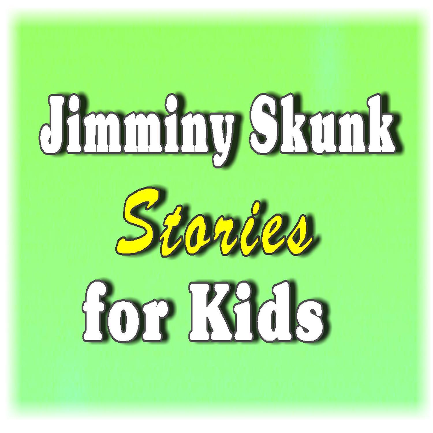 Jimminy Skunk Stories for Kids