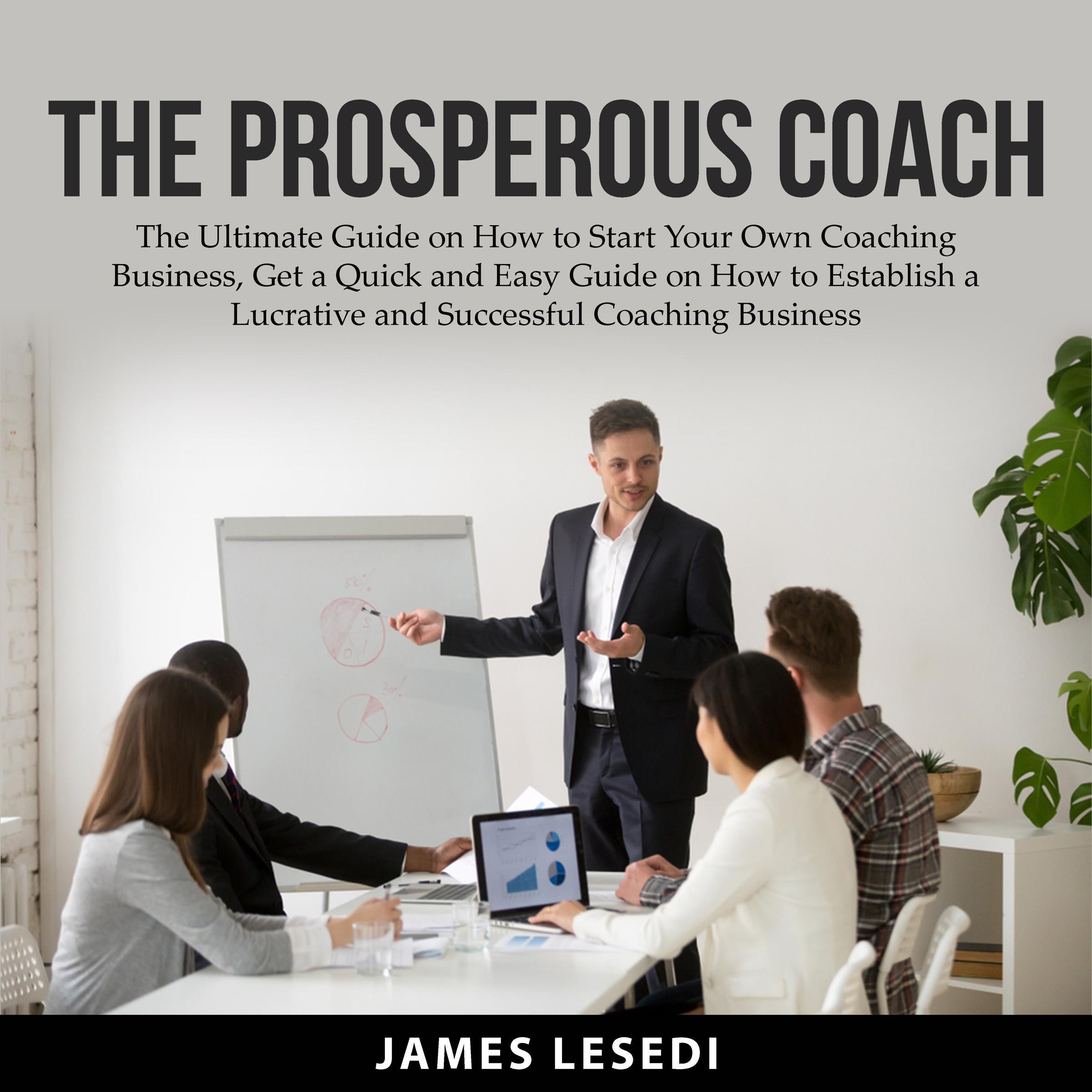 The Prosperous Coach: