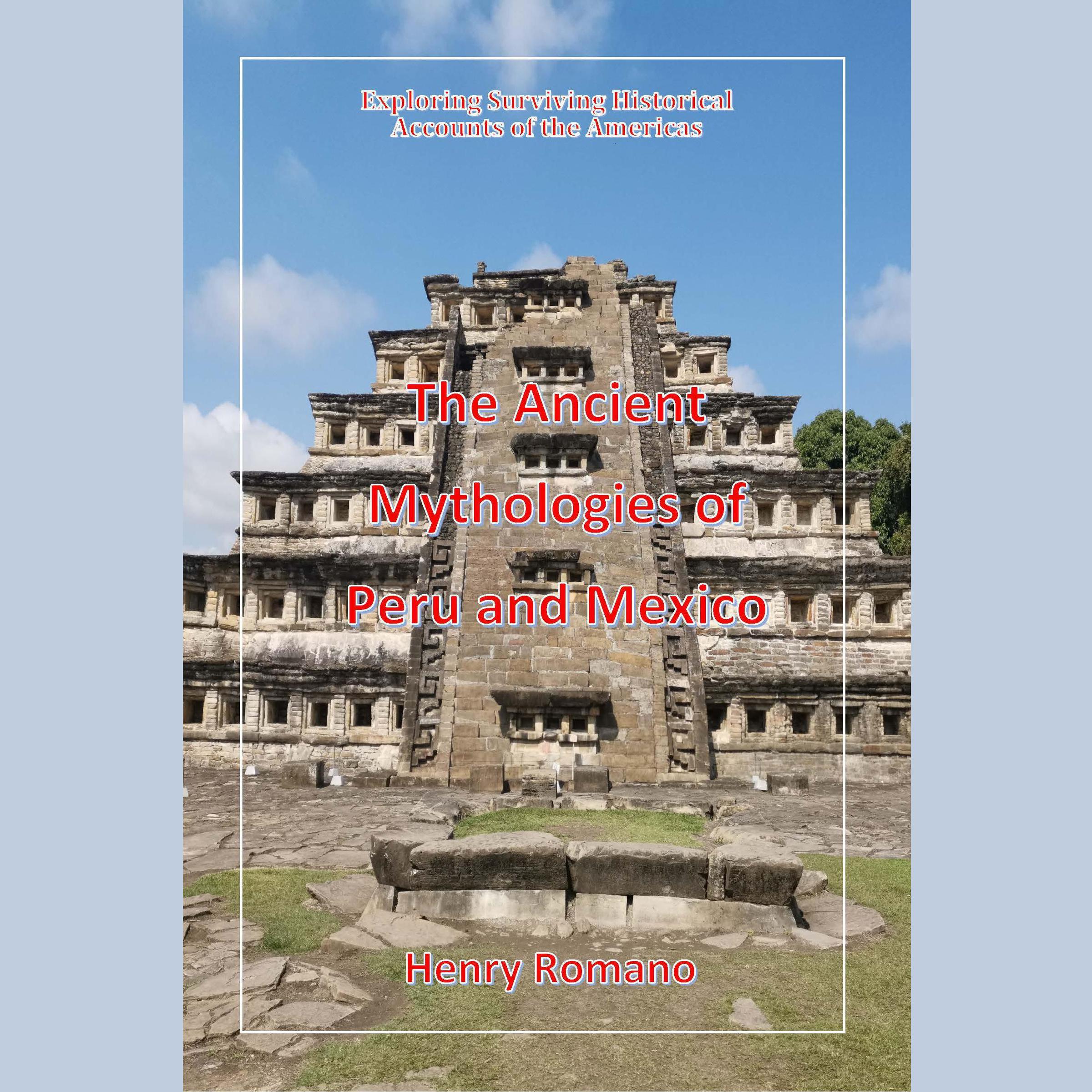 The Ancient Mythologies of Peru and Mexico