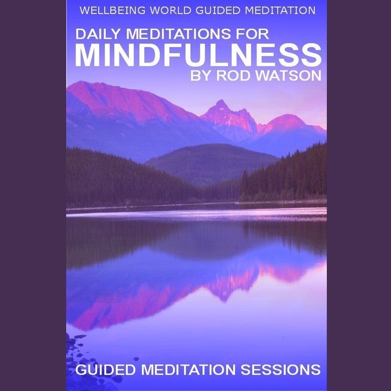 Daily Meditations for Mindfulness by Rod Watson