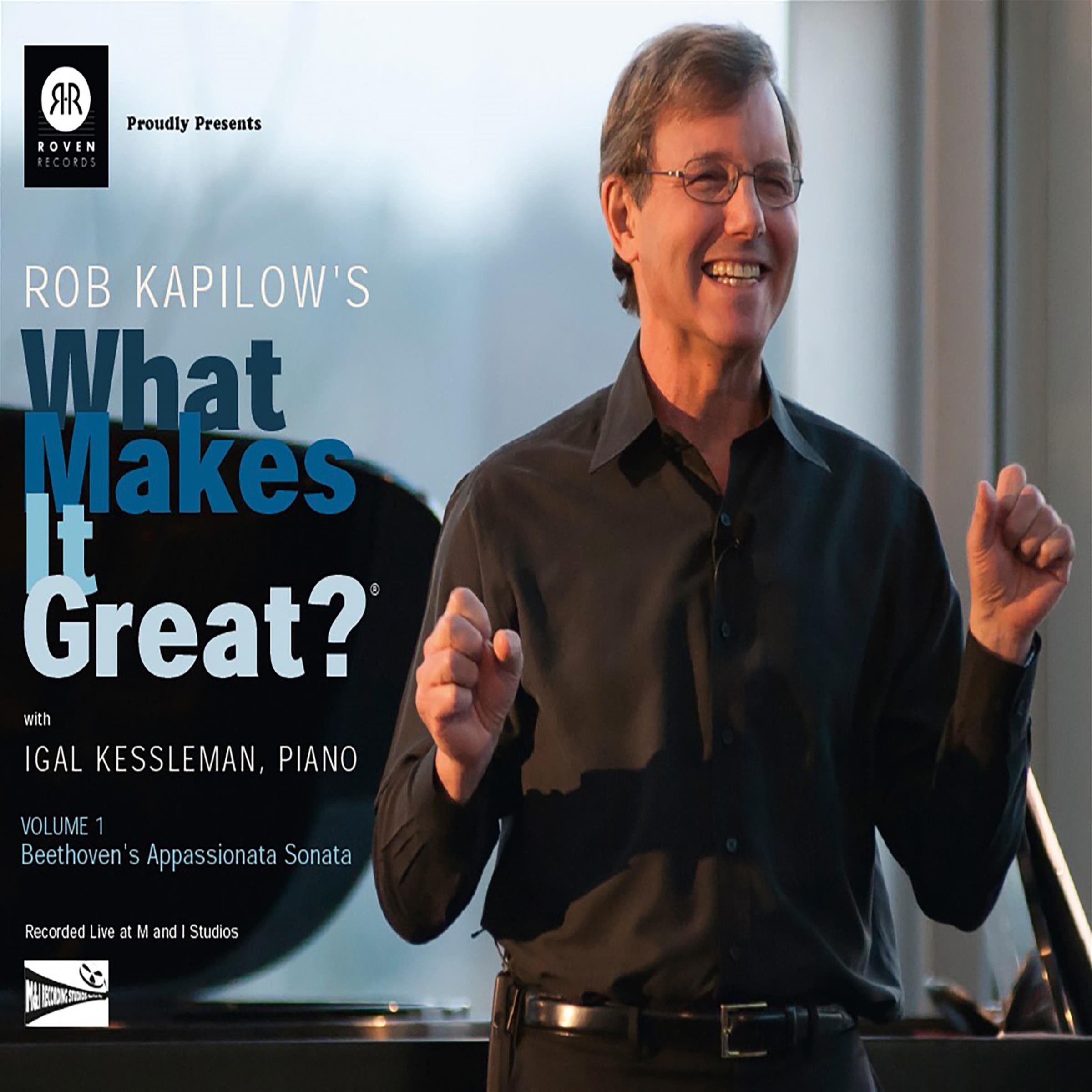 Rob Kapilow’s What Makes It Great? Volume 1: Beethoven’s Appassionata Sonata