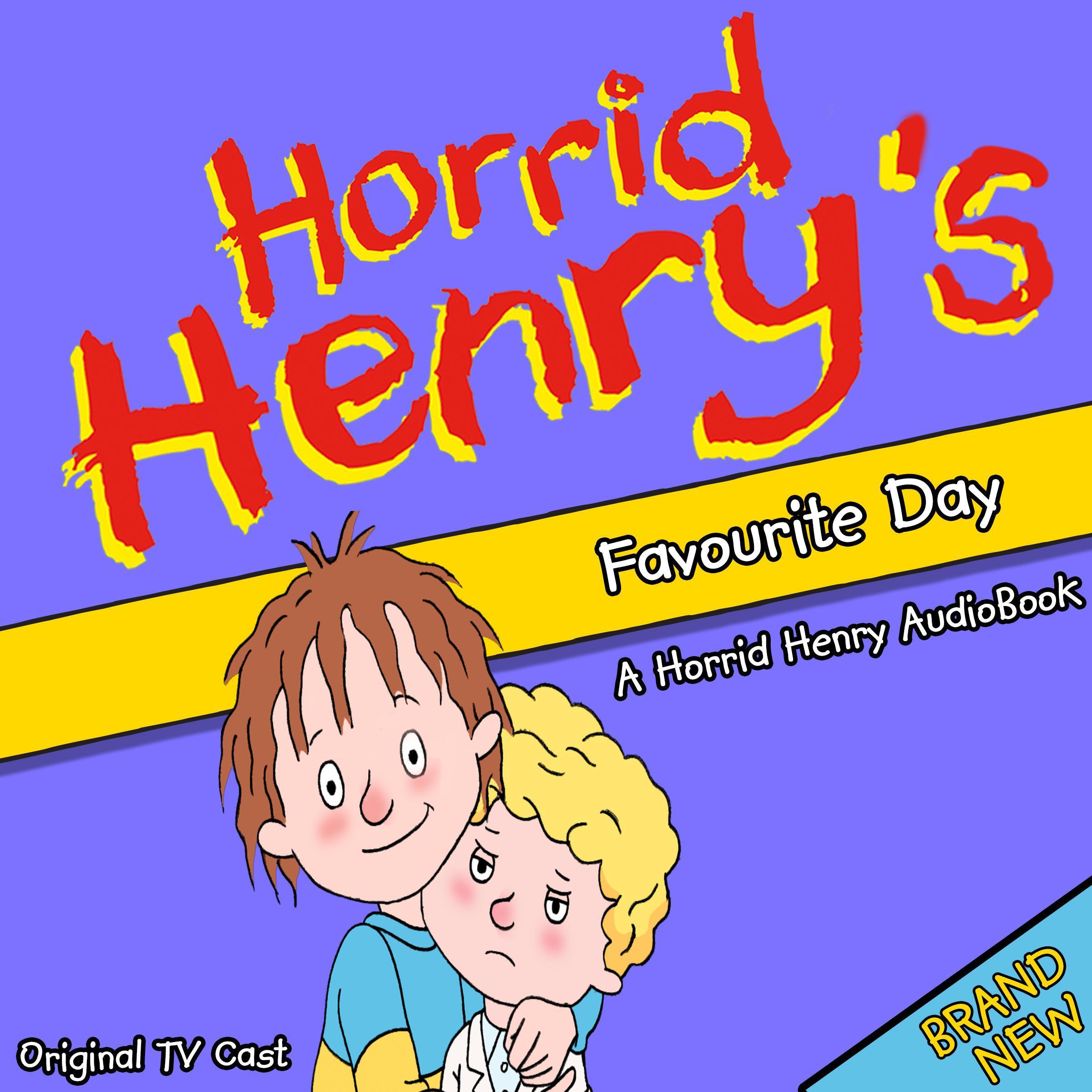 Horrid Henry's Favourite Day