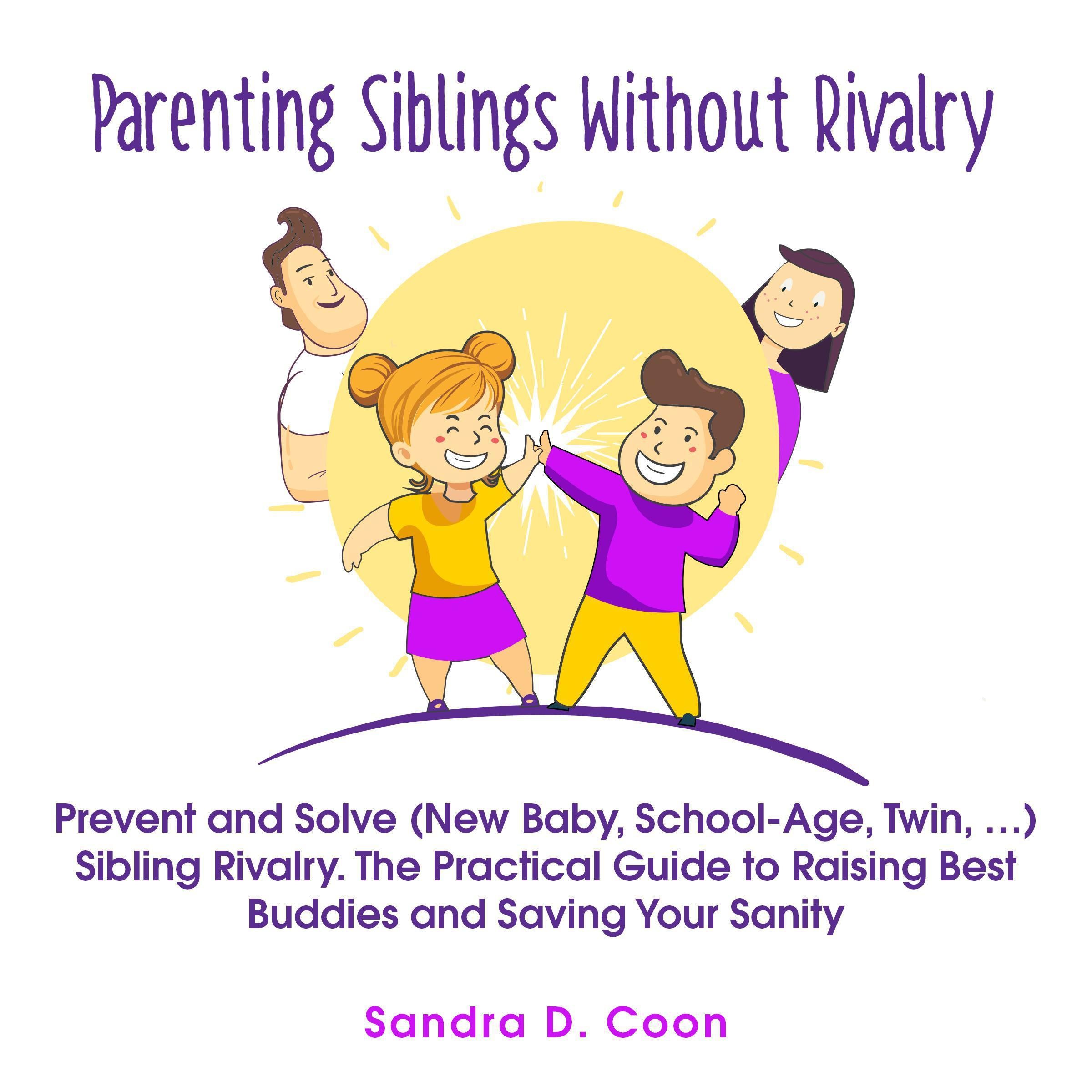 Parenting Siblings Without Rivalry